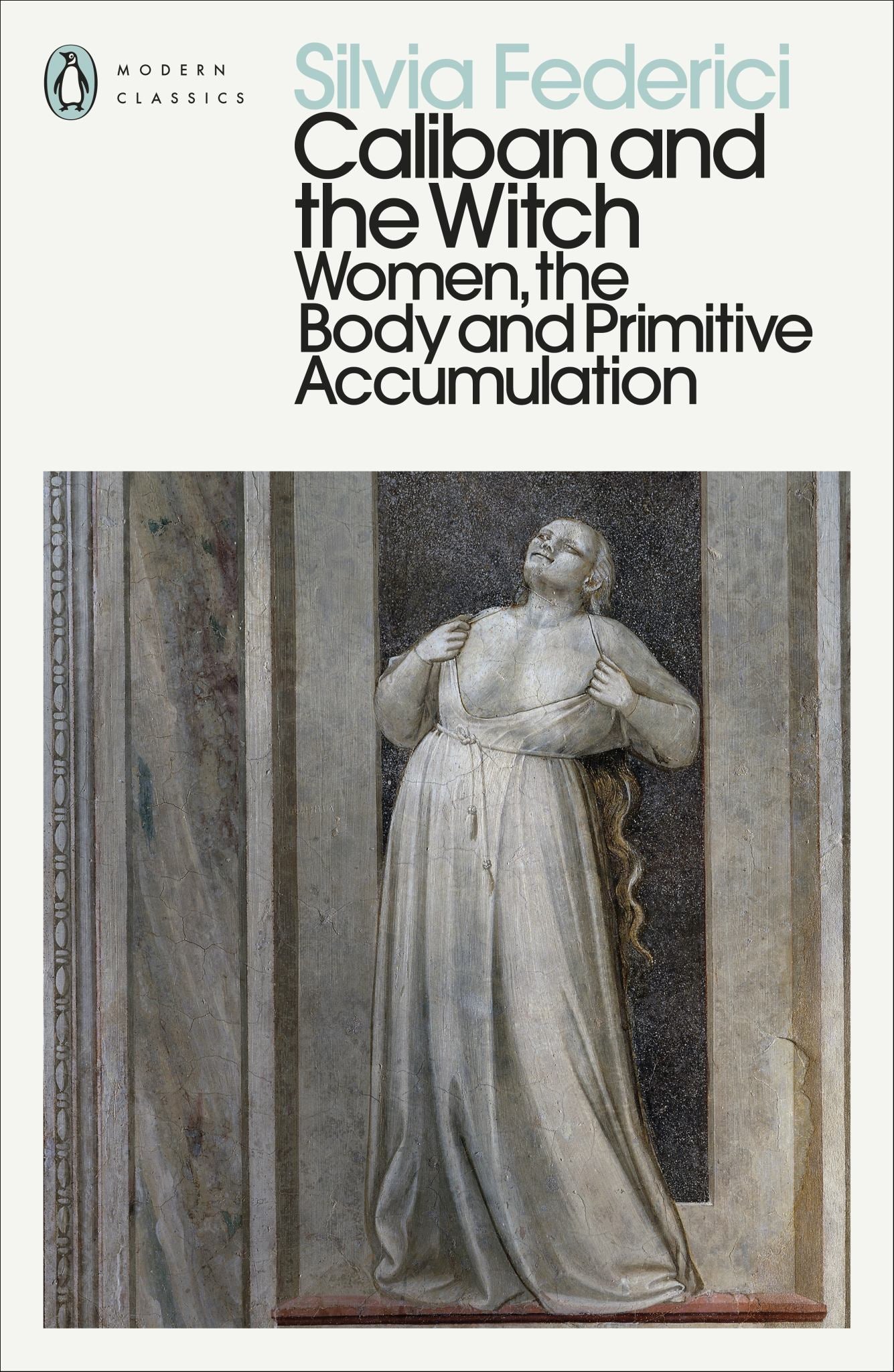 Caliban and the Witch : Women, the Body and Primitive Accumulation Cover Image