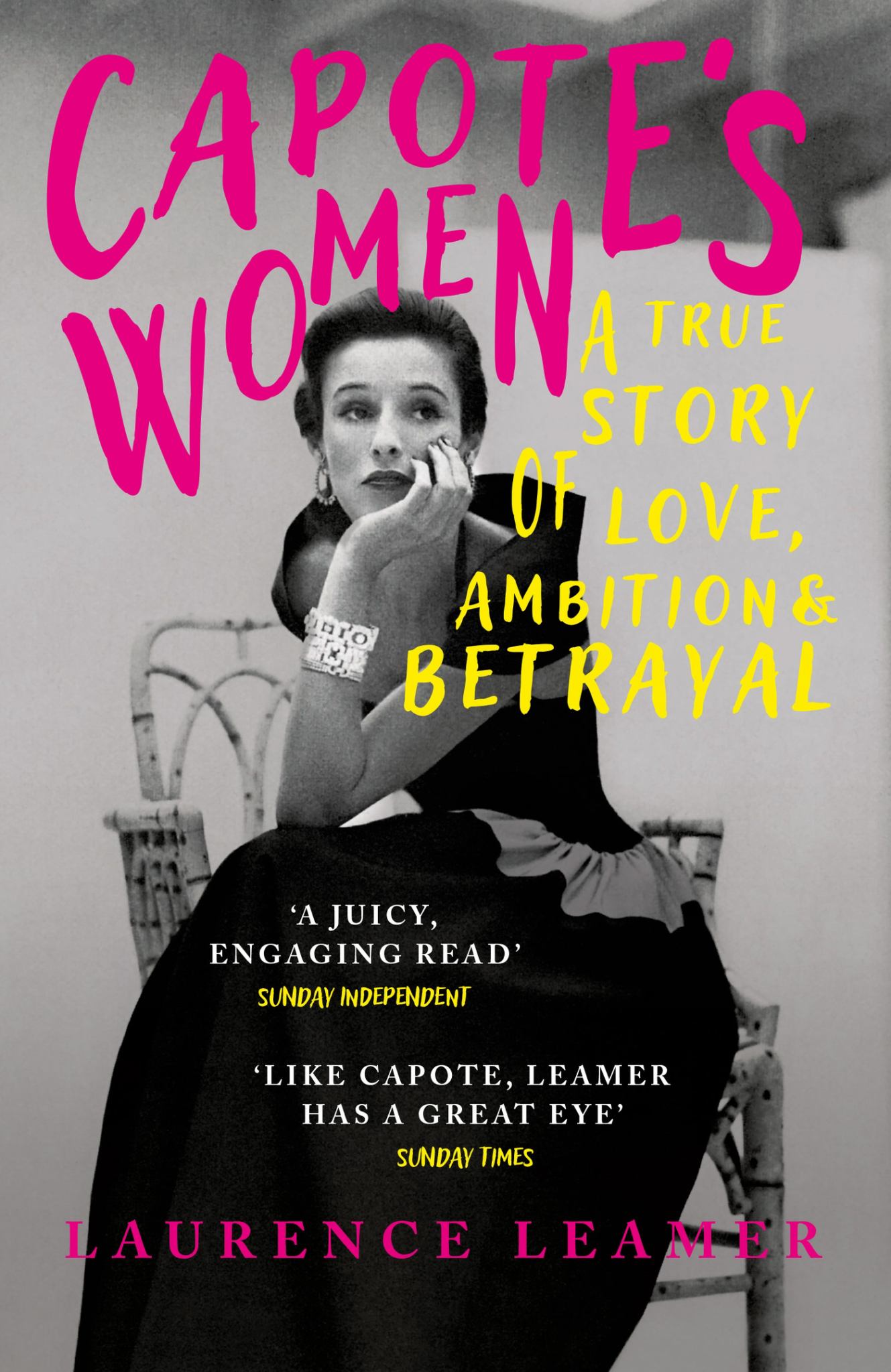 Capote's Women: A True Story of Love, Ambition & Betrayal Cover Image