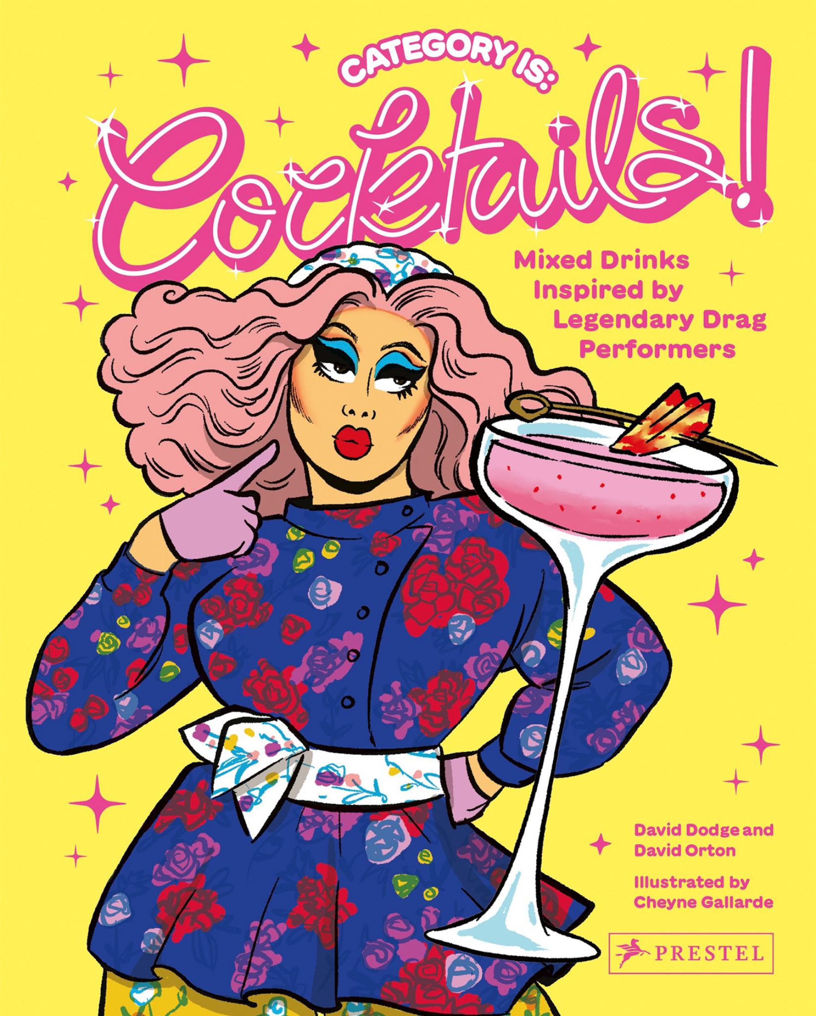 Category Is: Cocktails! Mixed Drinks Inspired by Legendary Drag Performers Cover Image