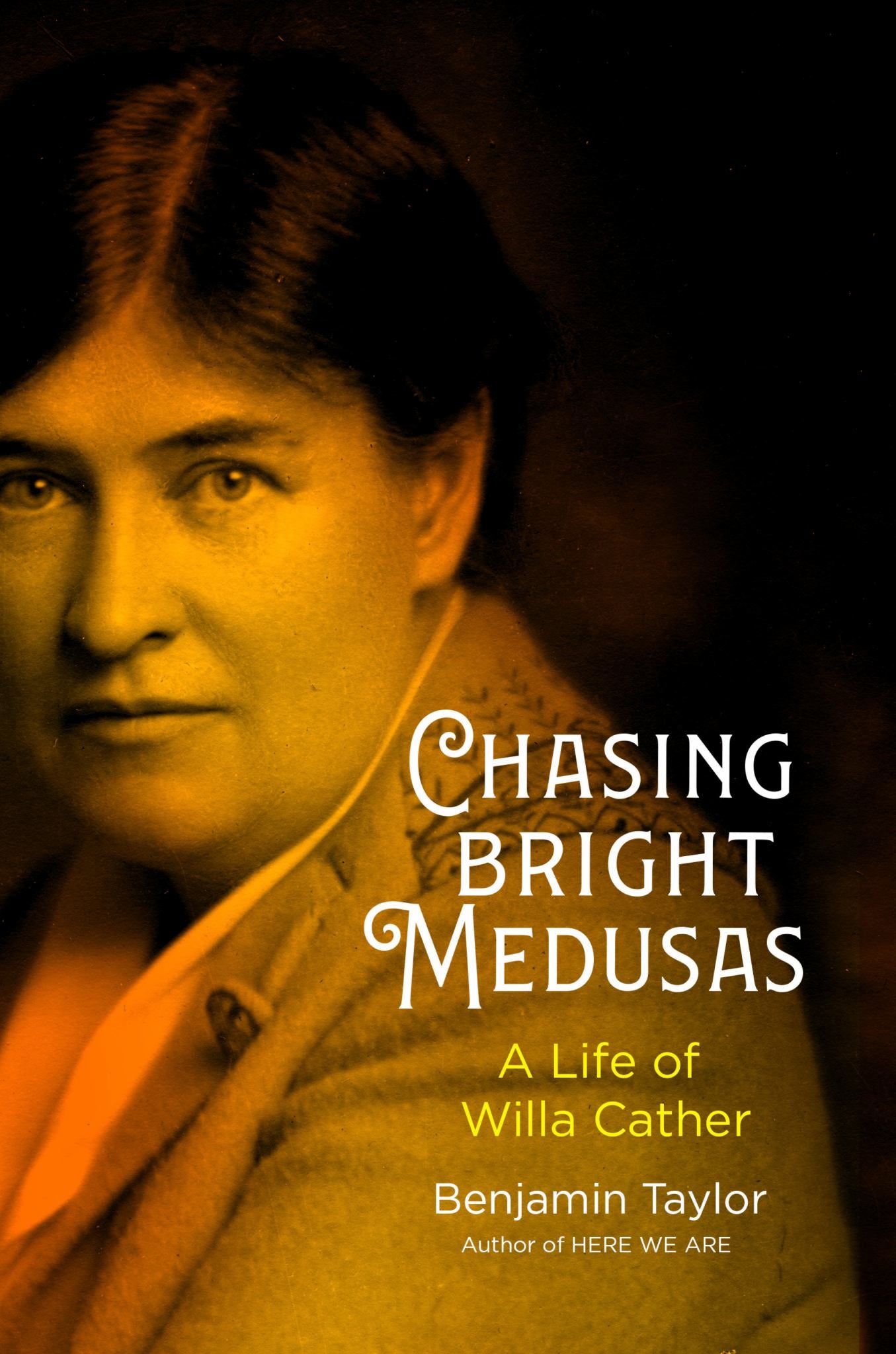 Chasing Bright Medusas A Life of Willa Cather Cover Image