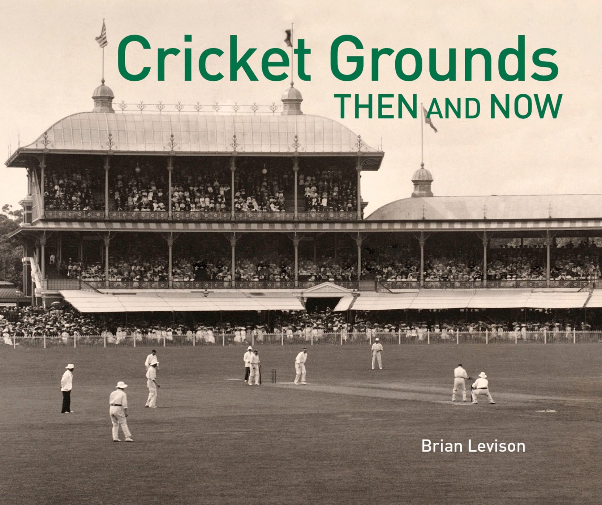 Cricket Grounds Then & Now Cover Image