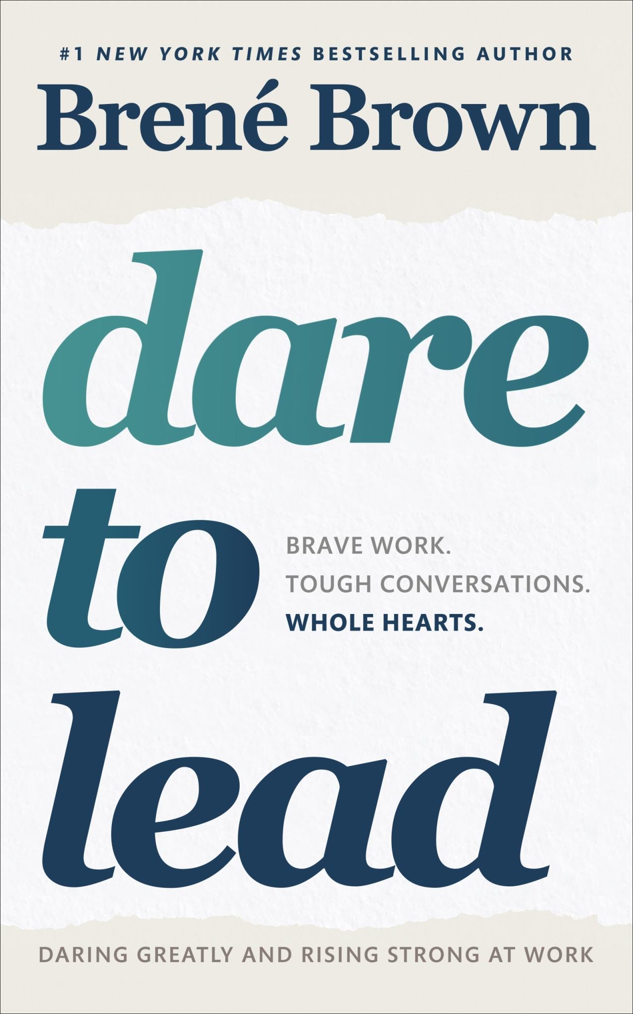 Dare to Lead : Bold Work. Tough Conversations. Whole Hearts Cover Image