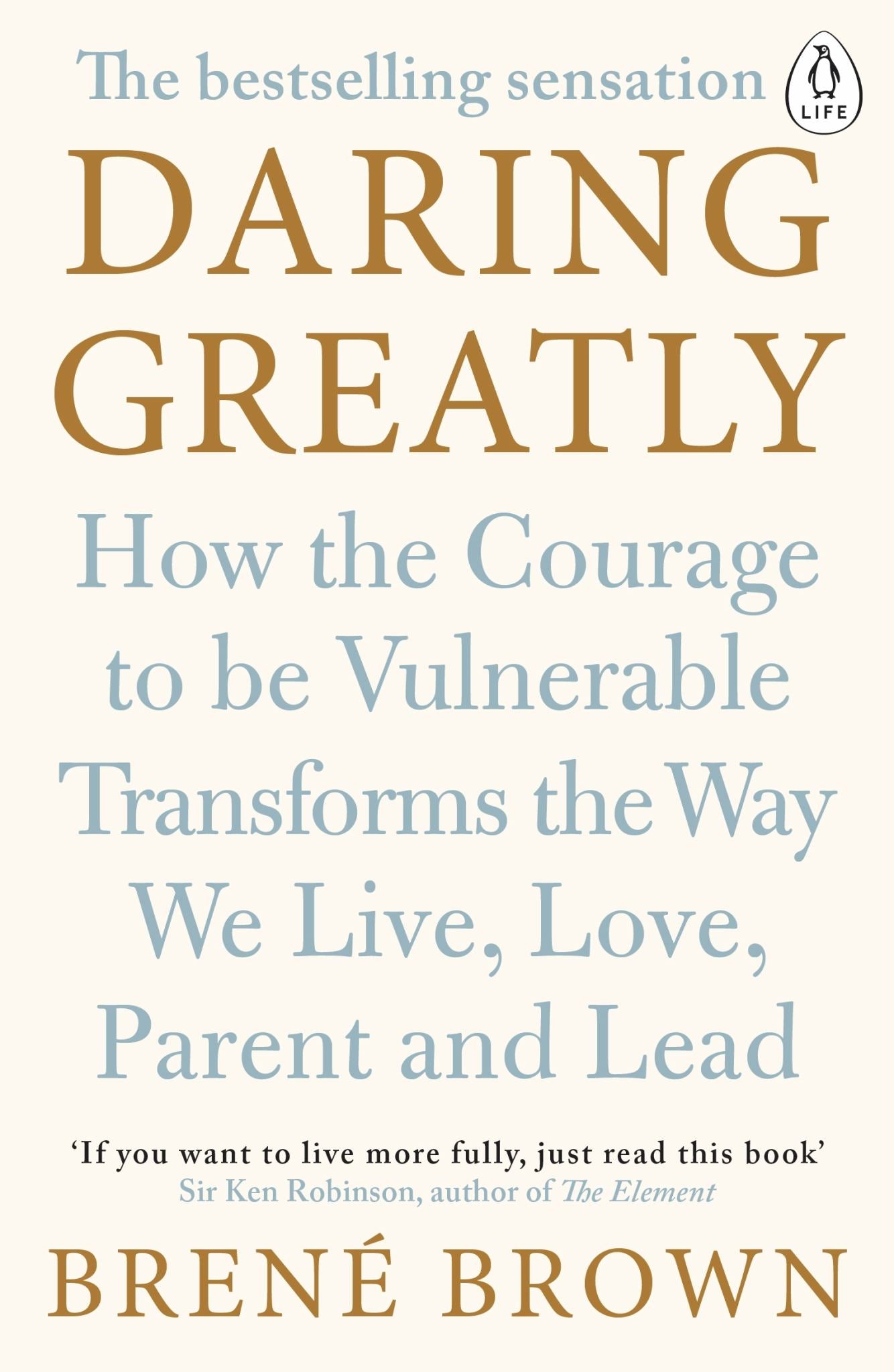 Daring Greatly: How the Courage to be Vulnerable Transforms the Way We Live, Love, Parent, & Lead Cover Image