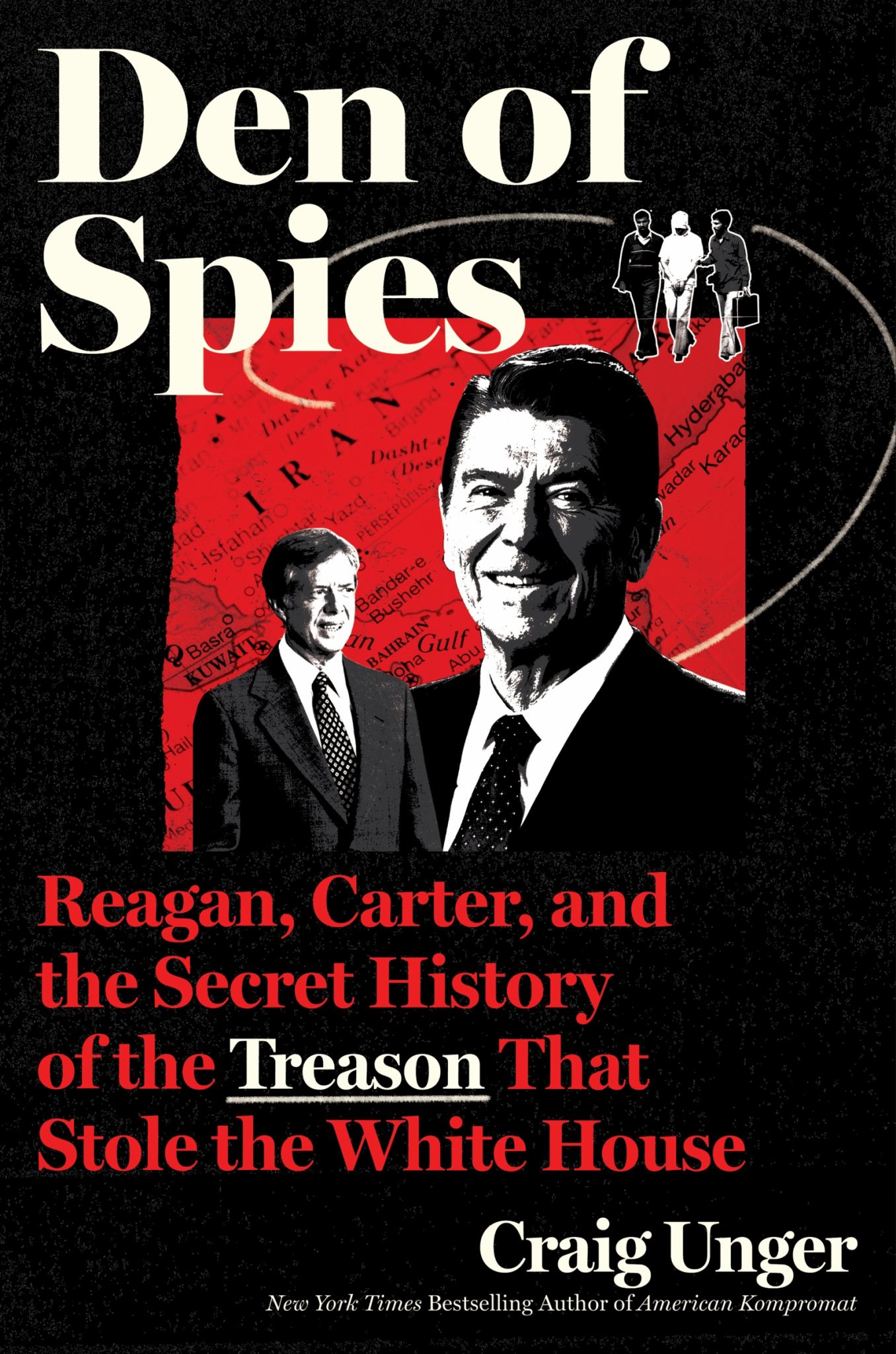 Den of Spies: Reagan, Carter, & the Secret History of the Treason That Stole the White House US HB Cover Image