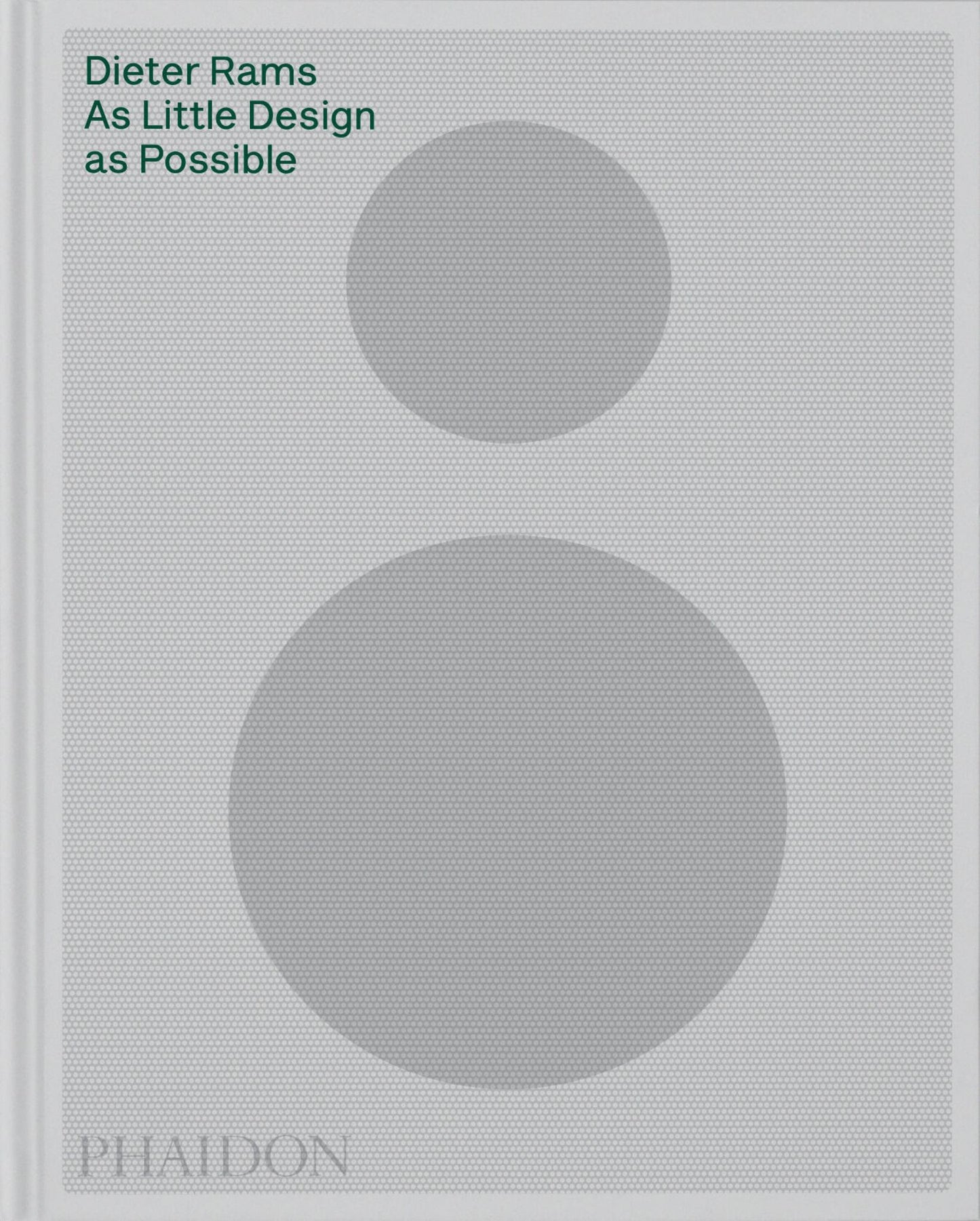 Dieter Rams As Little Design As Possible Cover Image