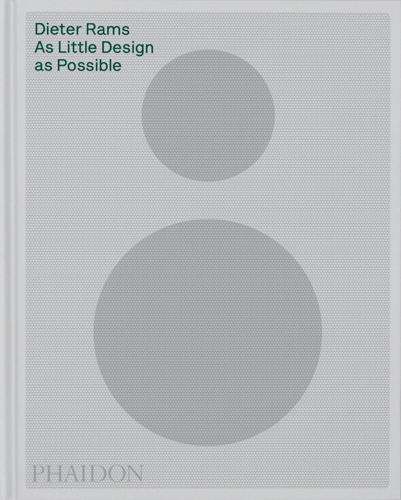 Dieter Rams As Little Design As Possible Cover Image