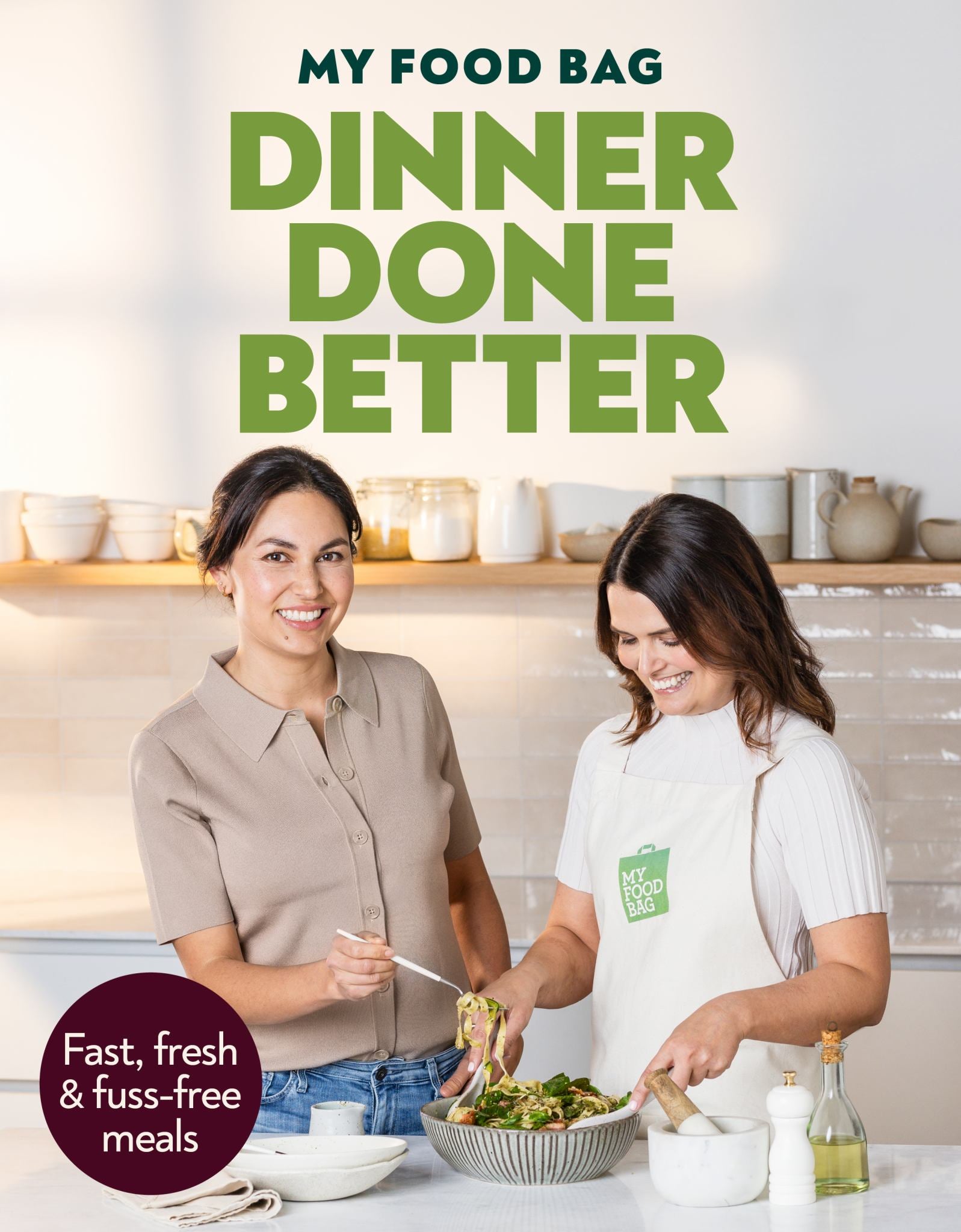Dinner, Done Better : Fast, Fresh, Fuss-Free Meals Cover Image