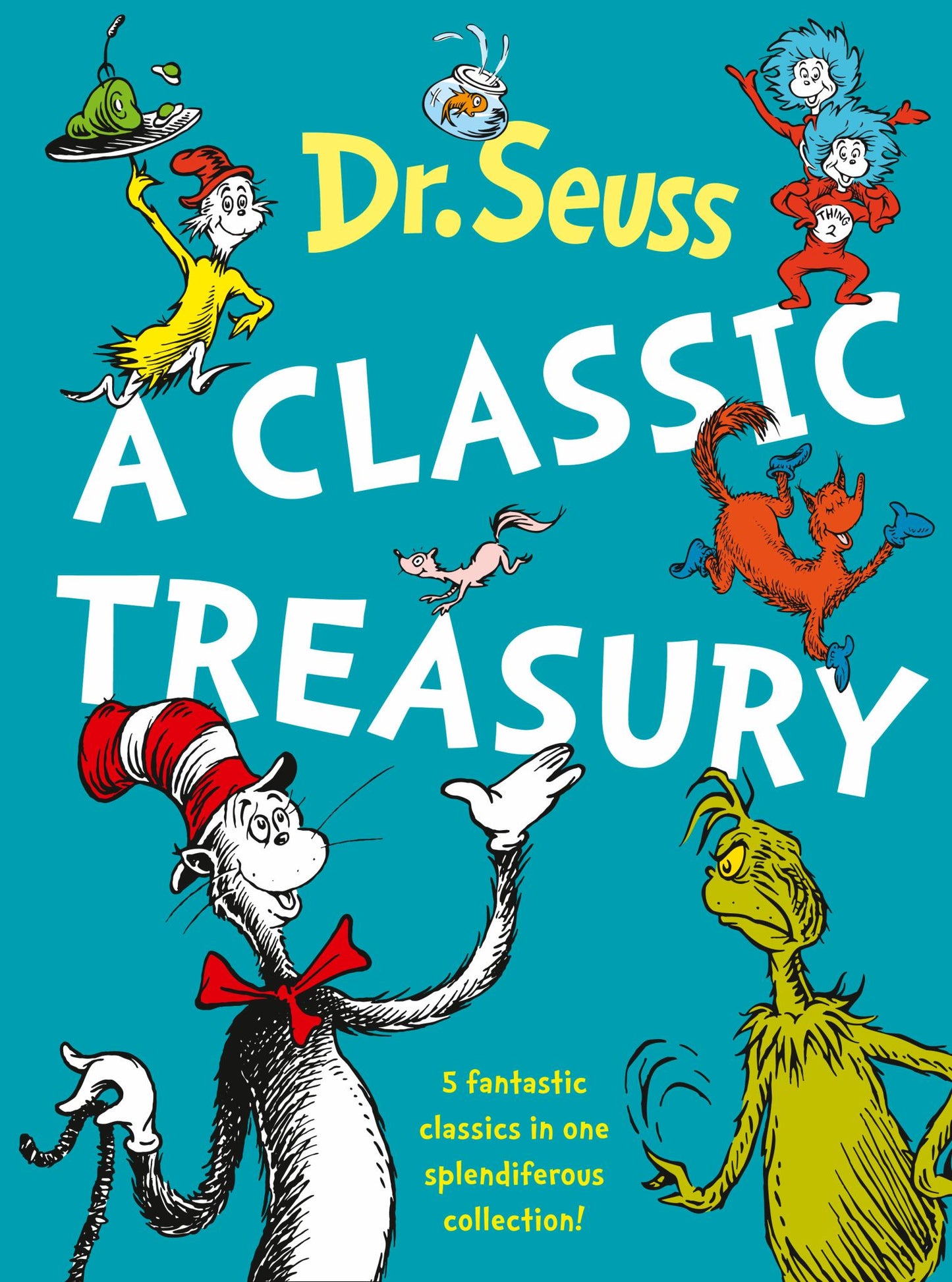 Dr Seuss: A Classic Treasury: 5 Fantastic Classics in One Splendiferous Collection Cover Image