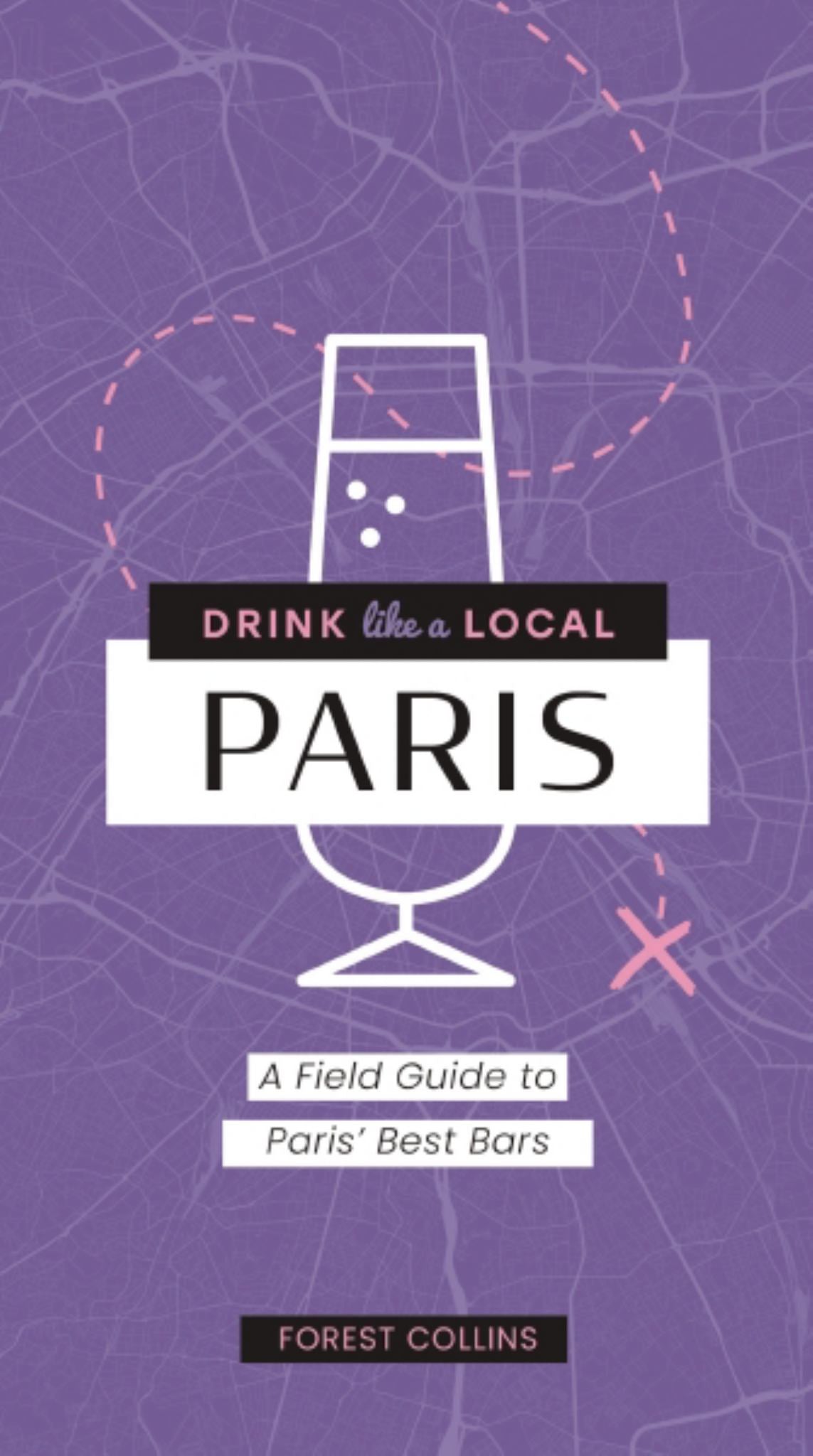 Paris : A Field Guide to Paris' Best Bars Cover Image