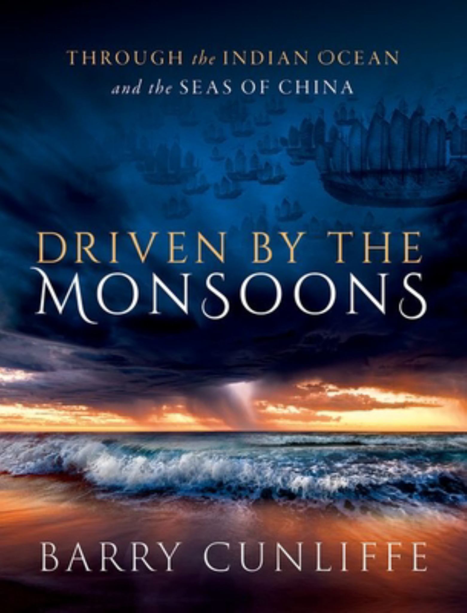 Driven by the Monsoons Through the Indian Ocean and the Seas of China Cover Image