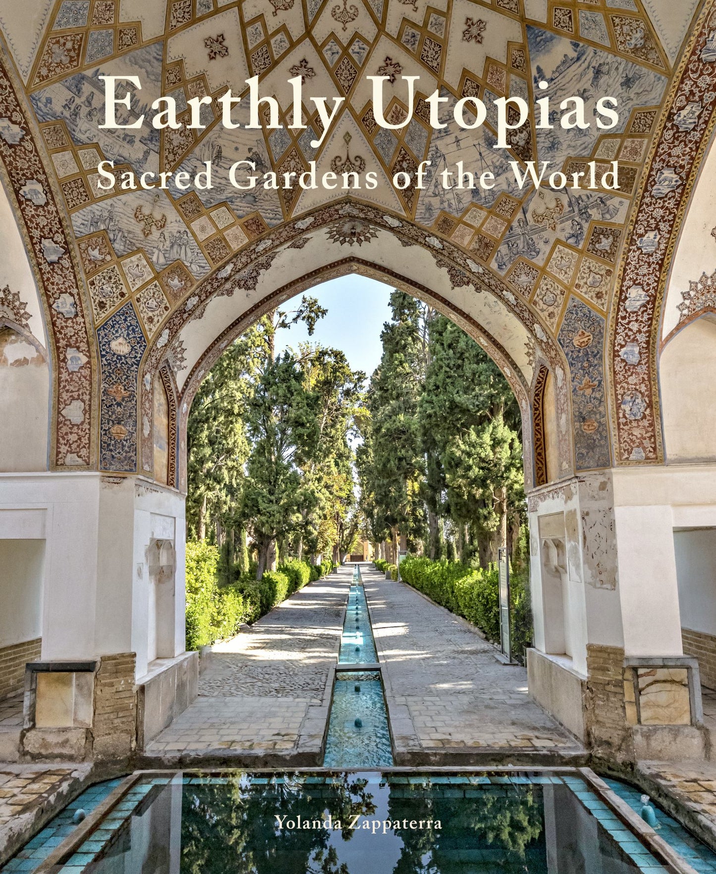 Earthly Utopias Sacred Gardens of the World Cover Image