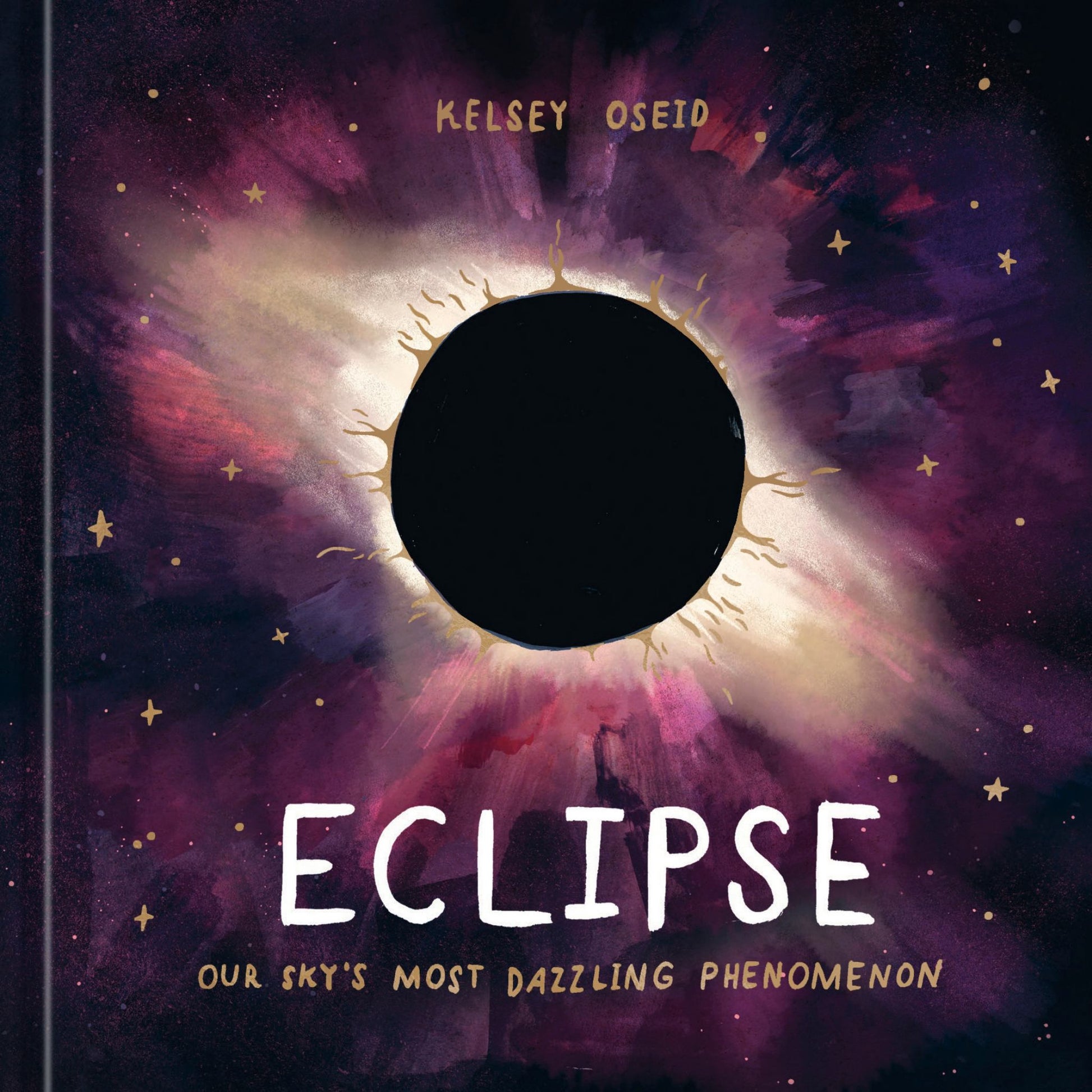 Eclipse : Our Sky's Most Dazzling Phenomenon Cover Image