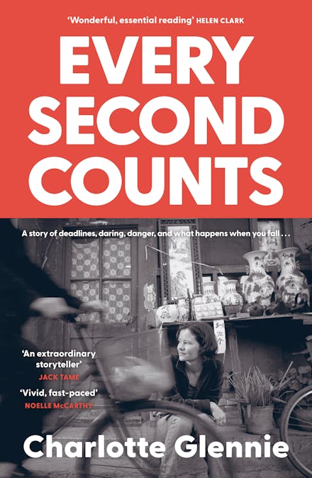Every Second Counts: A Story of Deadlines, Daring, Danger, & What Happens When You Fall...