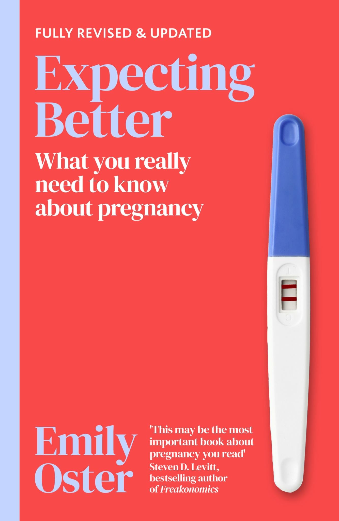 Expecting Better Why the Conventional Pregnancy Wisdom Is Wrong and What You Really Need to Know Cover Image