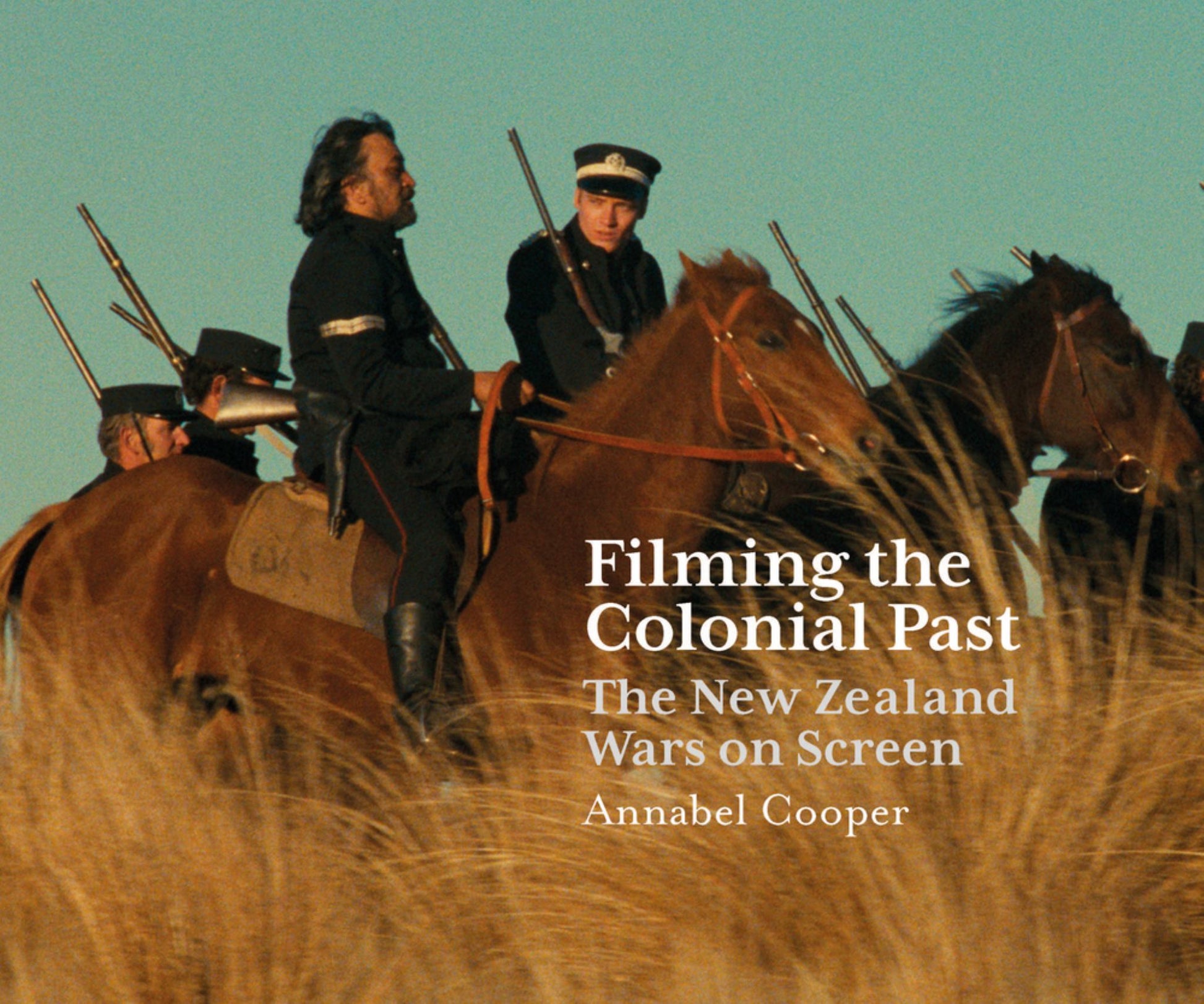 Filming the Colonial Past: The NZ Wars on Screen Cover Image