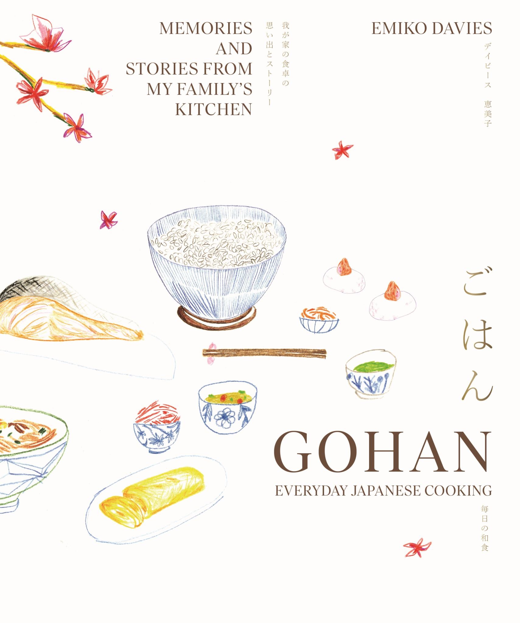 Gohan: Everyday Japanese Cooking Memories & Stories from My Family's Kitchen Cover Image