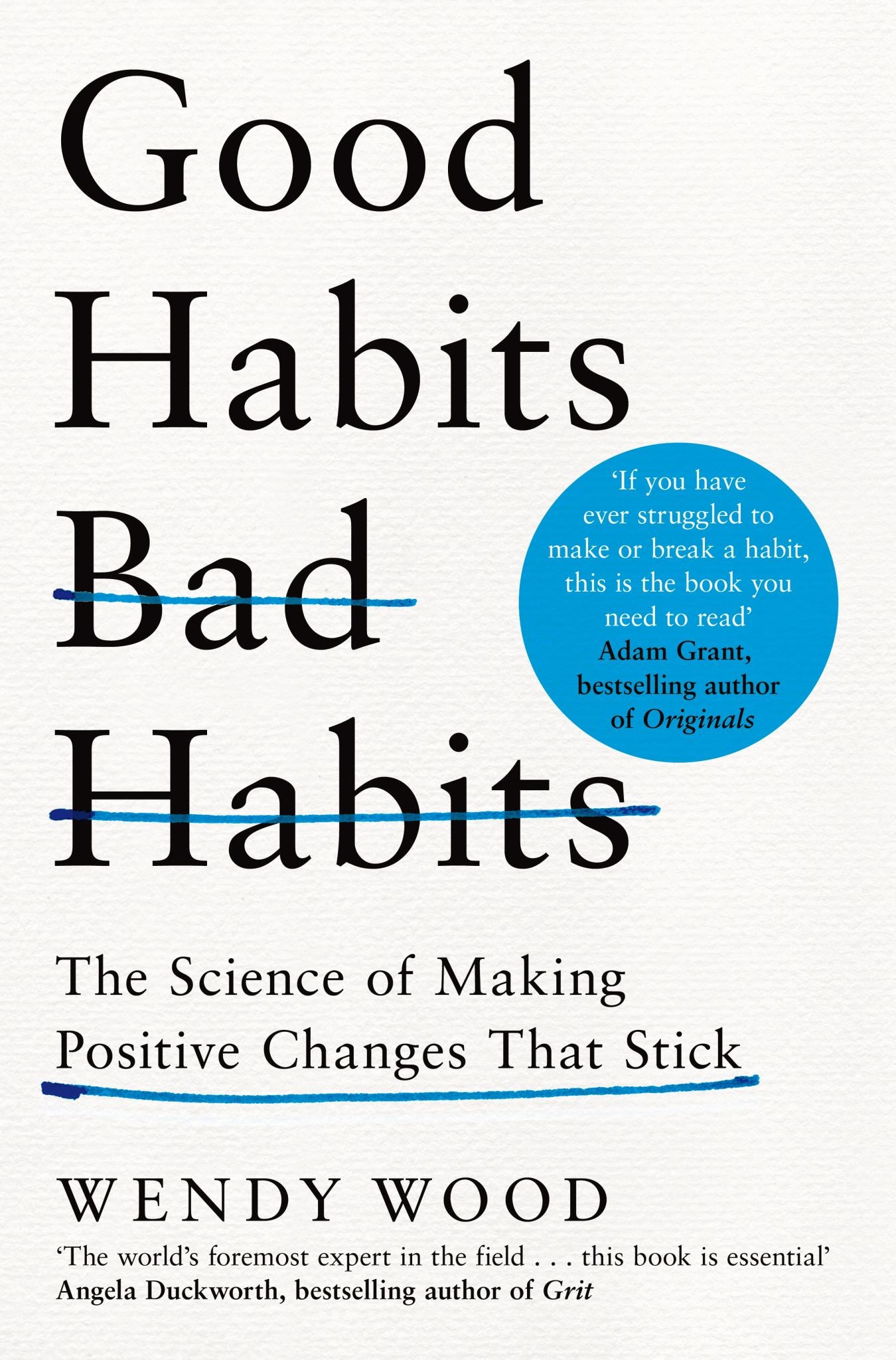 Good Habits, Bad Habits: the Science of Making Positive Changes that Stick Cover Image