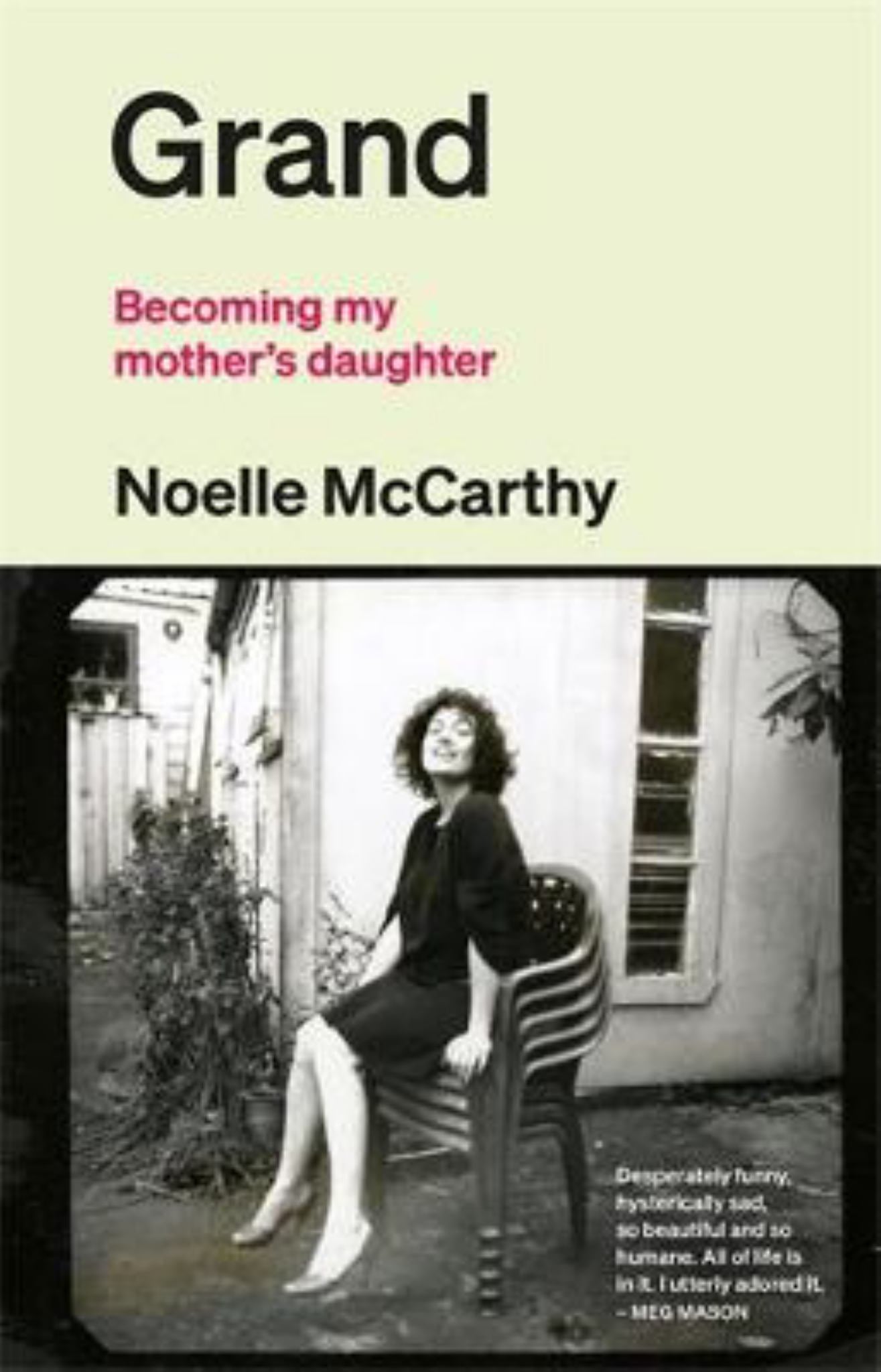 Grand: Becoming My Mother's Daughter Cover Image