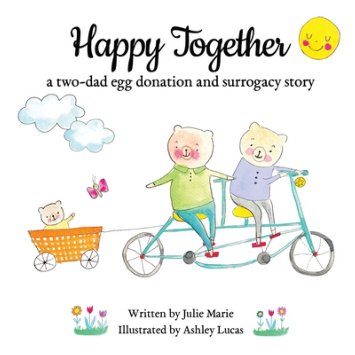 Happy Together, a Two-dad Egg Donation and Surrogacy Story Cover Image