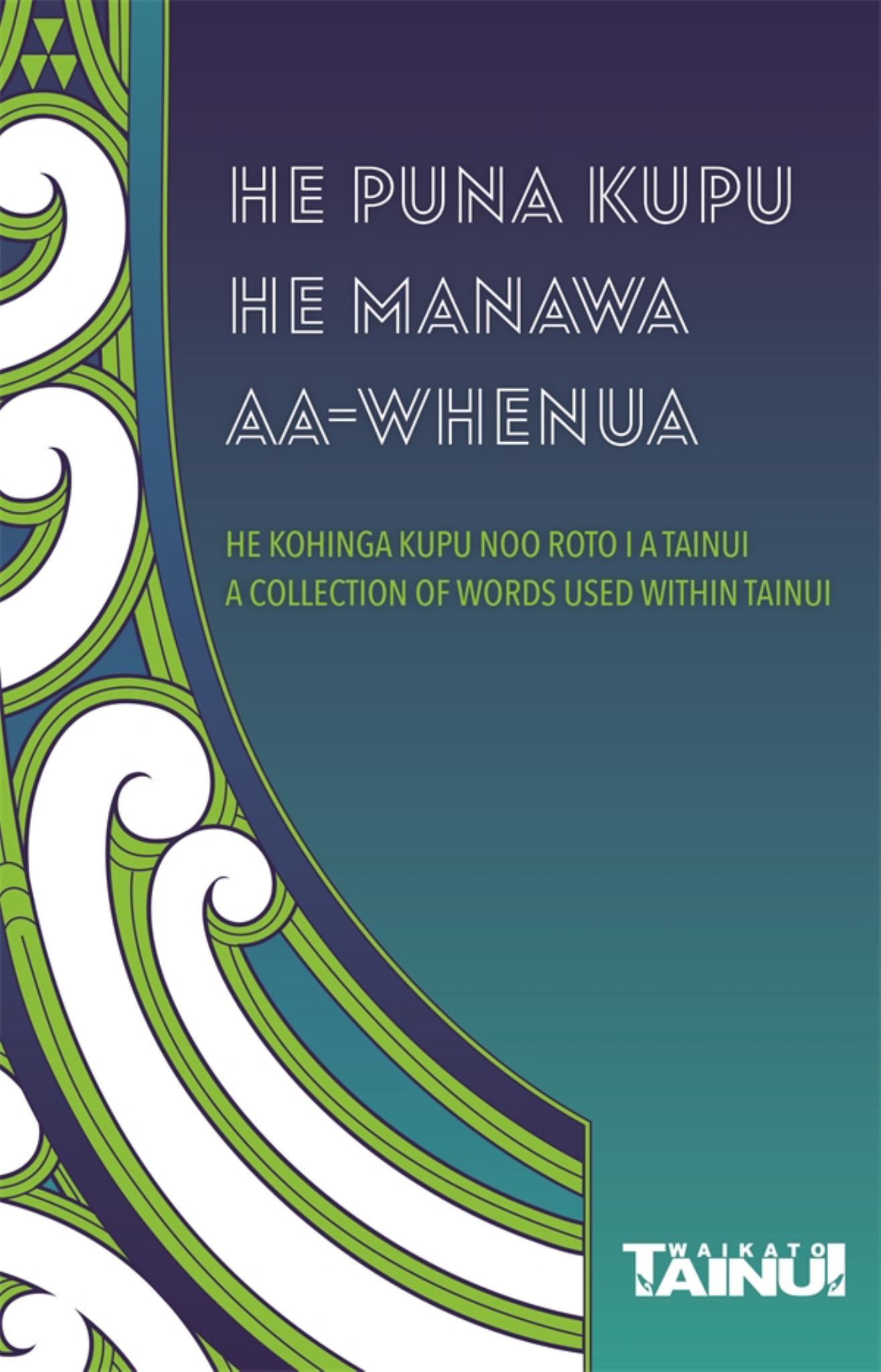 He Puna Kupu: He Manawa Aa-Whenua Cover Image