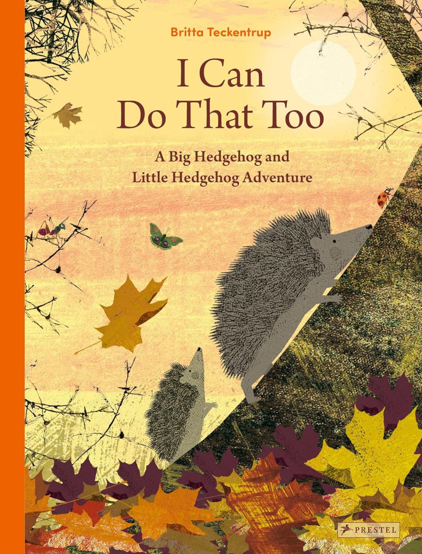 I Can Do That Too: A Big Hedgehog and Little Hedgehog Adventure Cover Image
