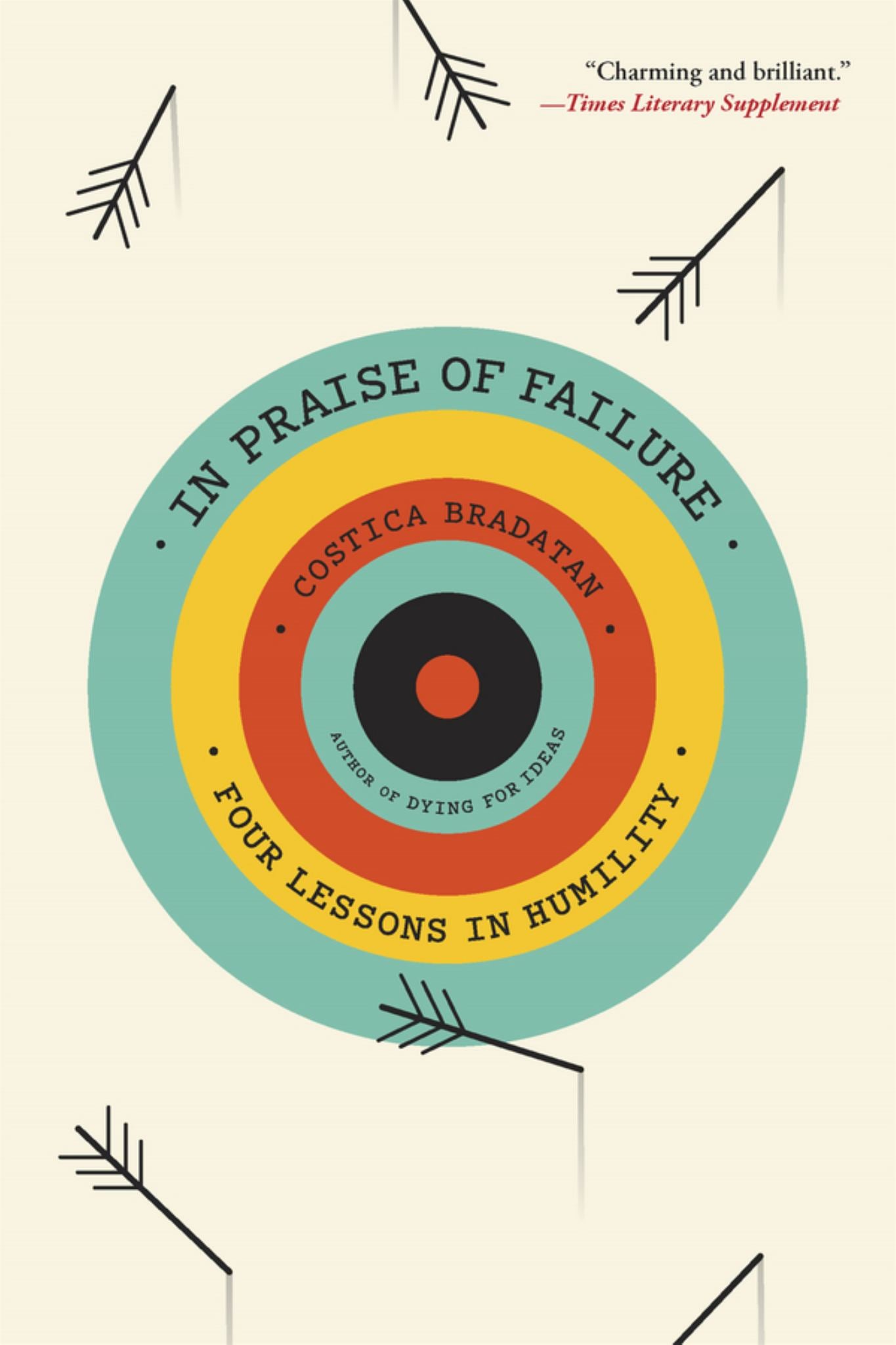 In Praise of Failure: Four Lessons in Humility Cover Image
