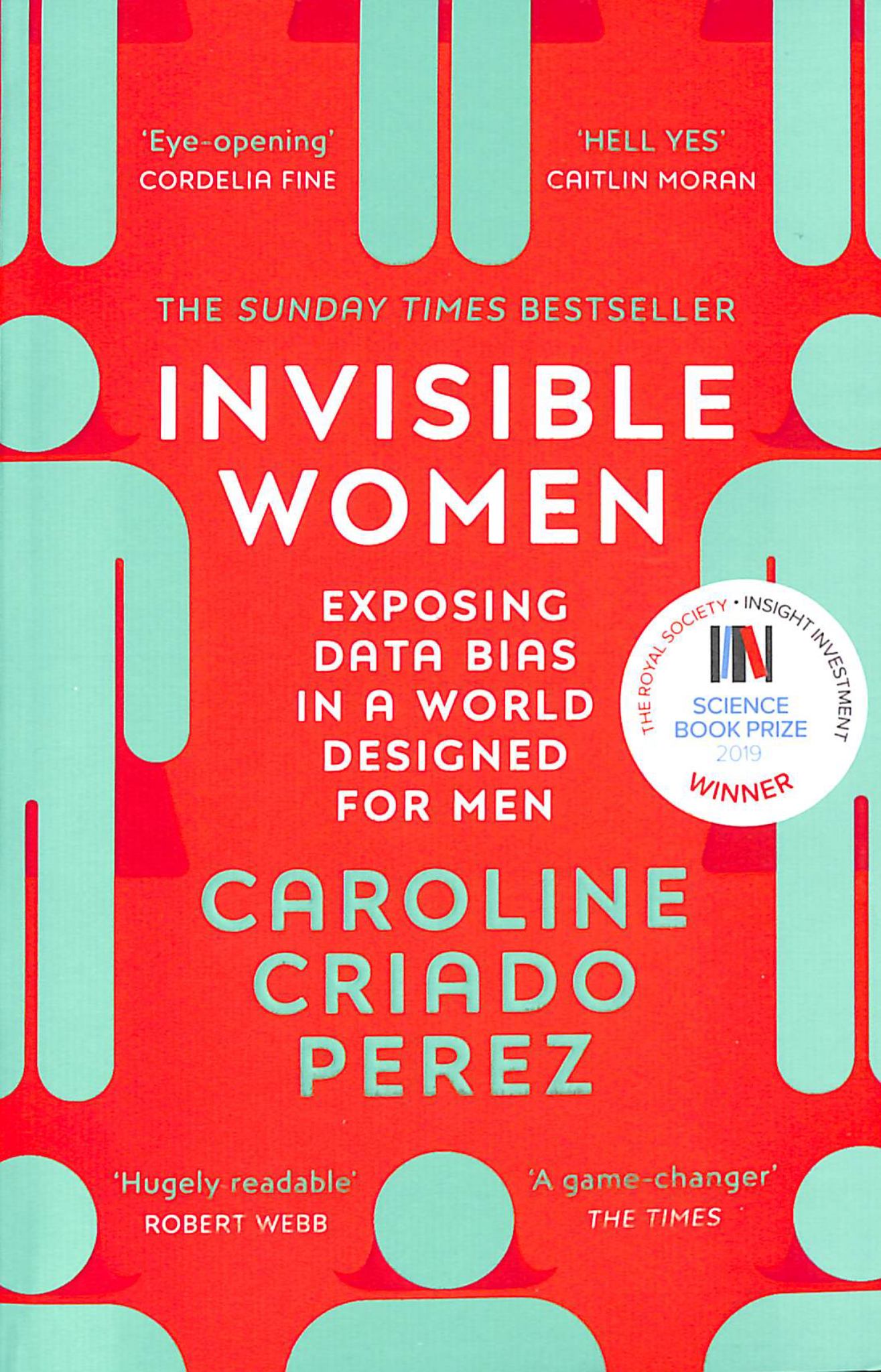 Invisible Women: Exposing Data Bias in a World Designed for Men – Unity ...