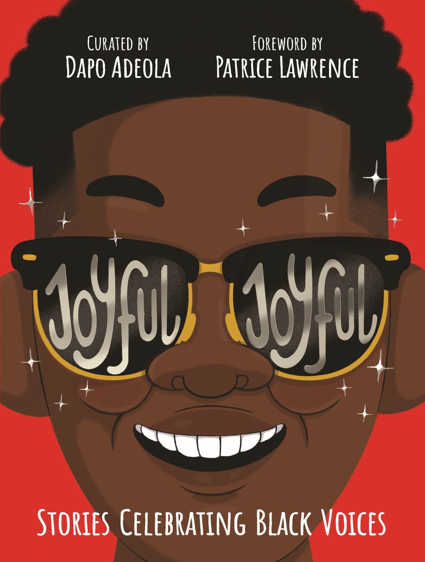 Joyful, Joyful Stories Celebrating Black Voices Cover Image