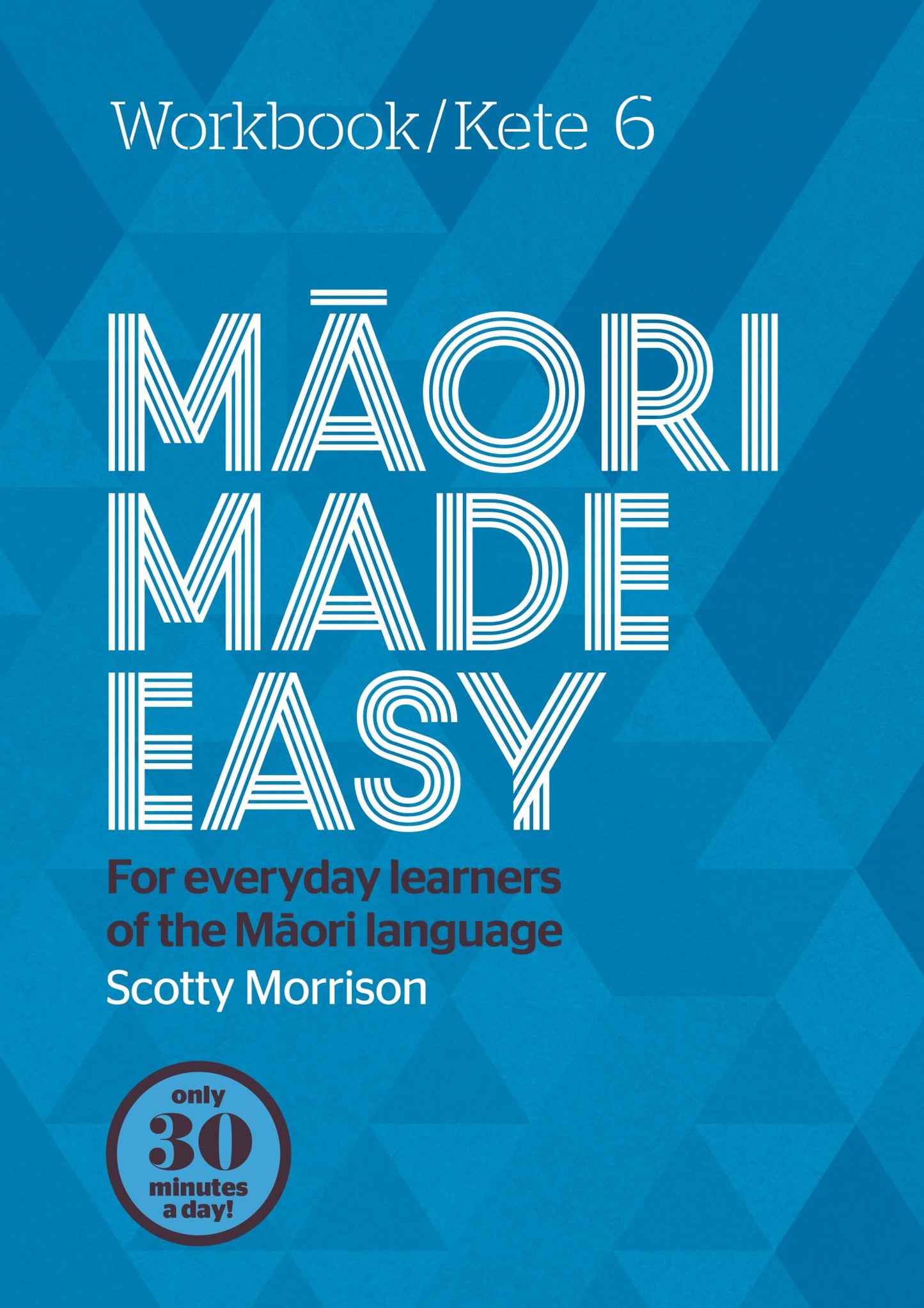 Maori Made Easy Workbook 6 / Kete 6 Cover Image