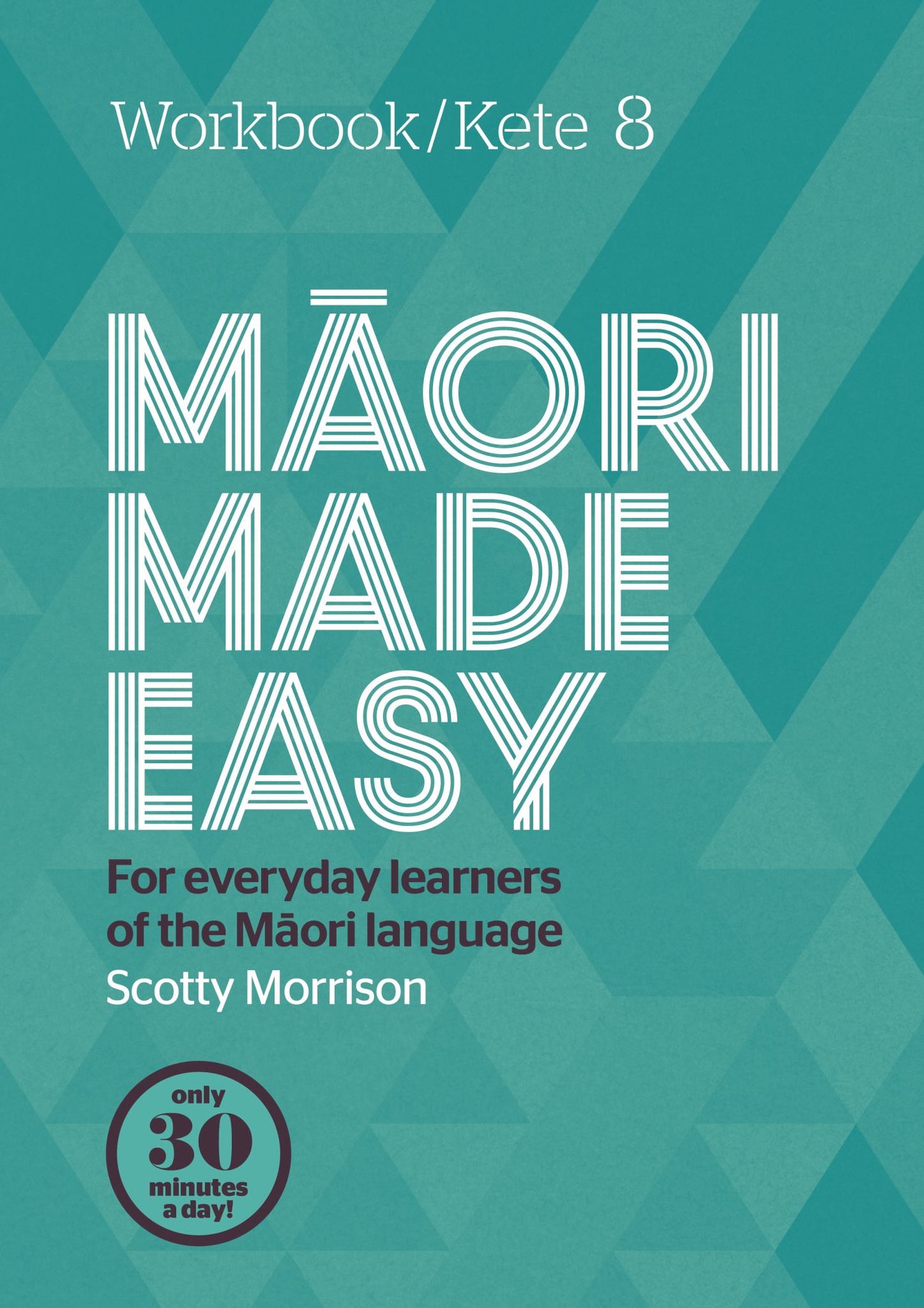 Maori Made Easy Workbook 8 / Kete 8 Cover Image