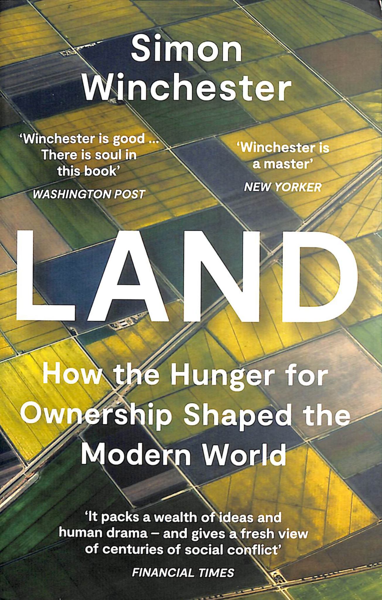 Land: How the Hunger for Ownership Shaped the Modern World Cover Image