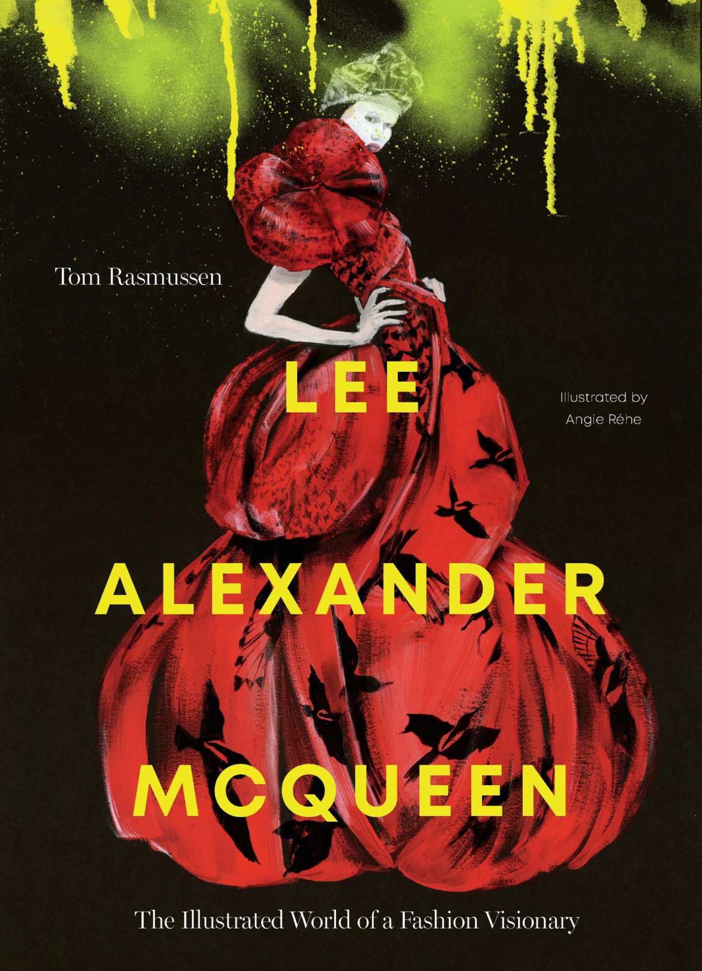 Lee Alexander Mcqueen Illustrated World of a Fashion Visionary Cover Image