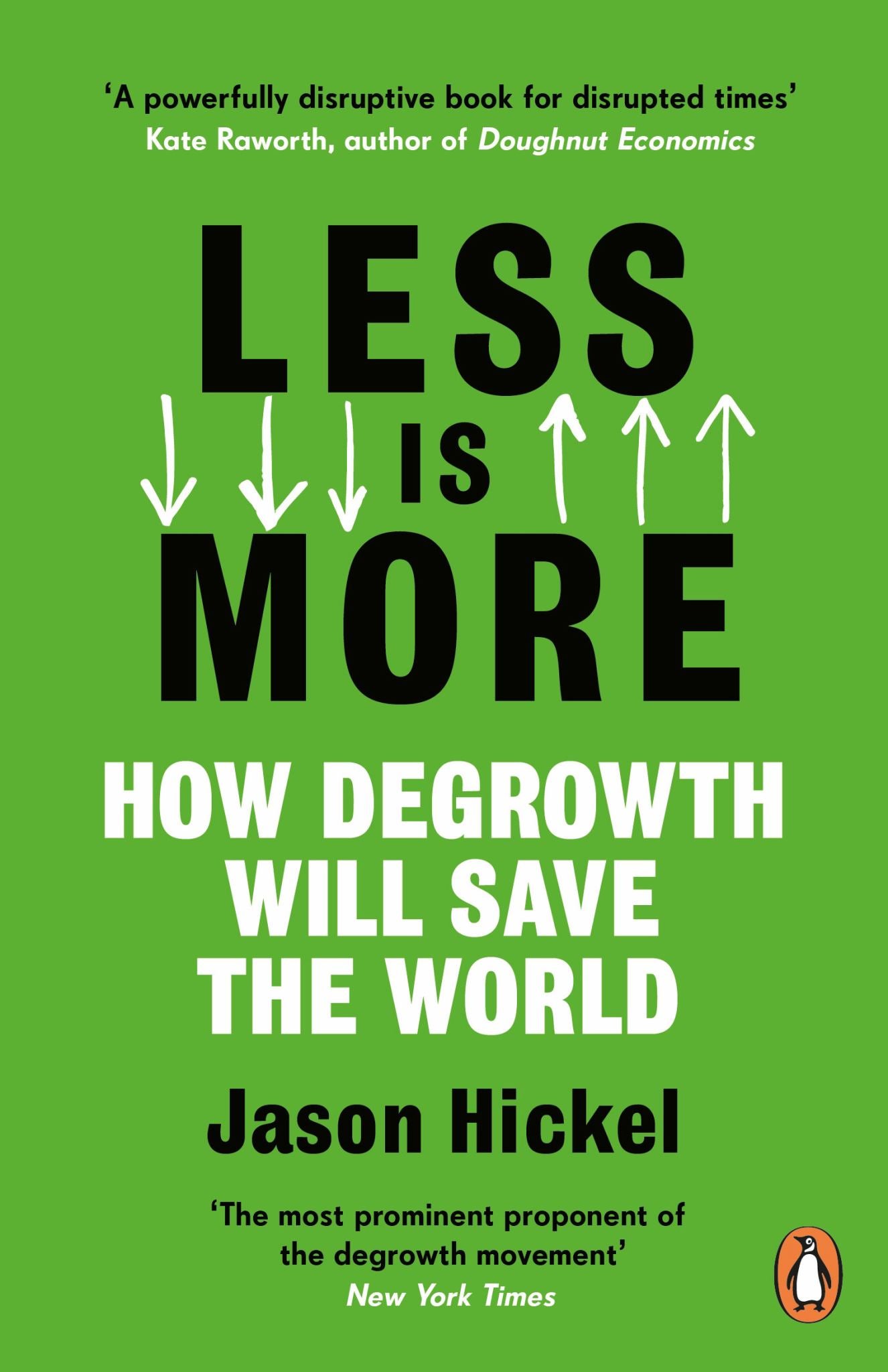 Less Is More : How Degrowth Will Save the World Cover Image