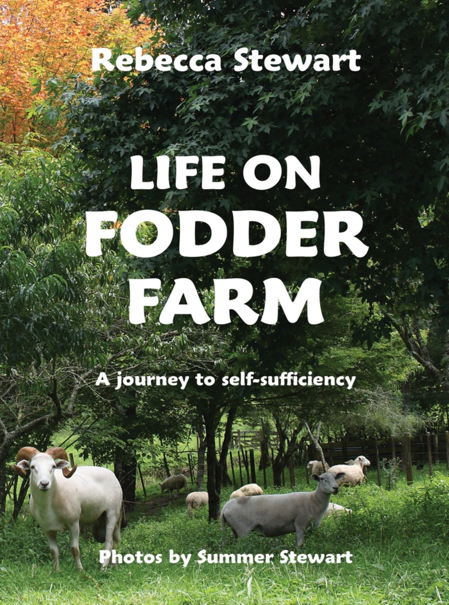 Life on Fodder Farm : A Journey to Self Sufficiency Cover Image