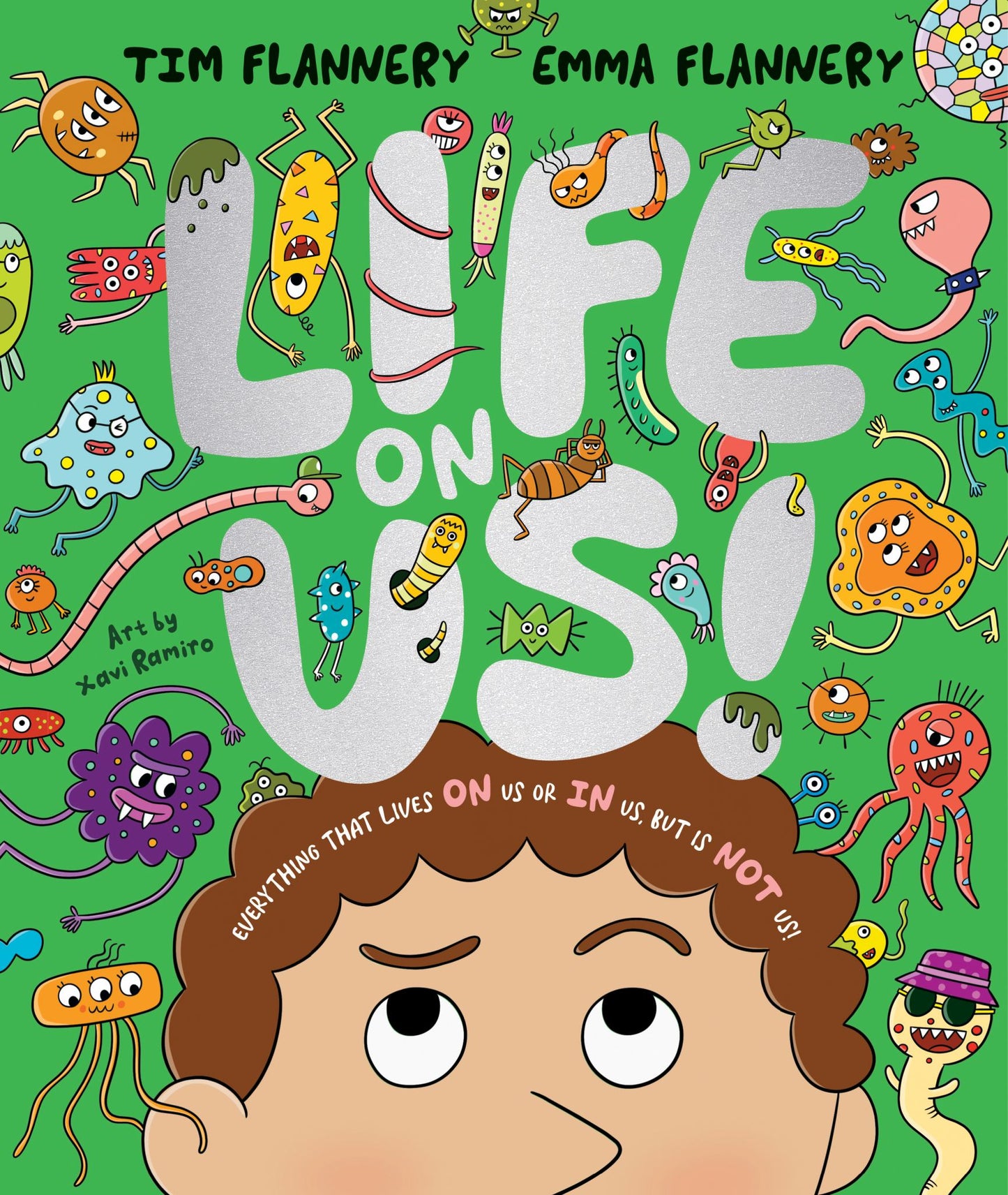 Life on Us Everything That Lives on Us or in Us, but Is NOT Us! Cover Image