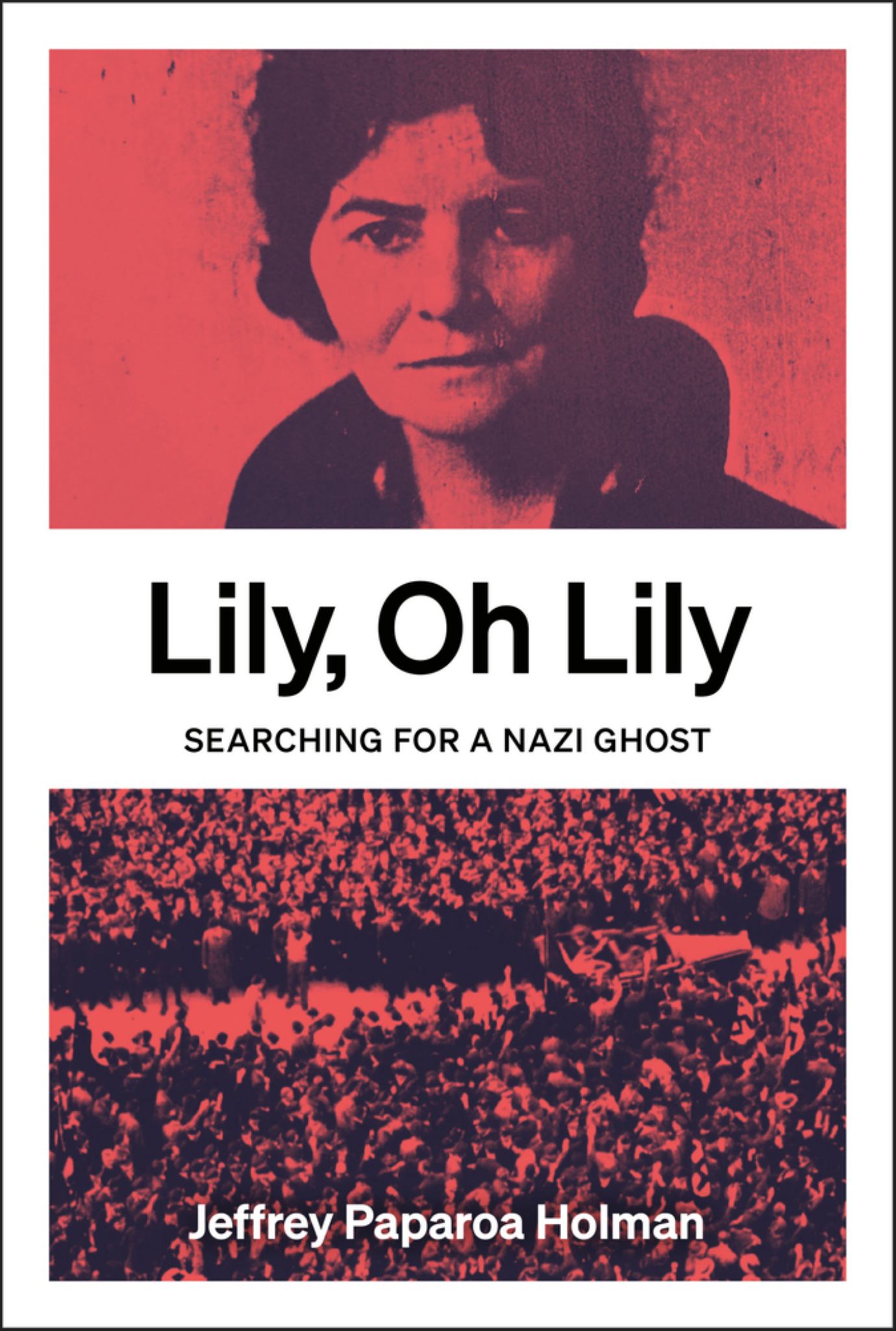 Lily, Oh Lily: Searching for a Nazi Ghost Cover Image