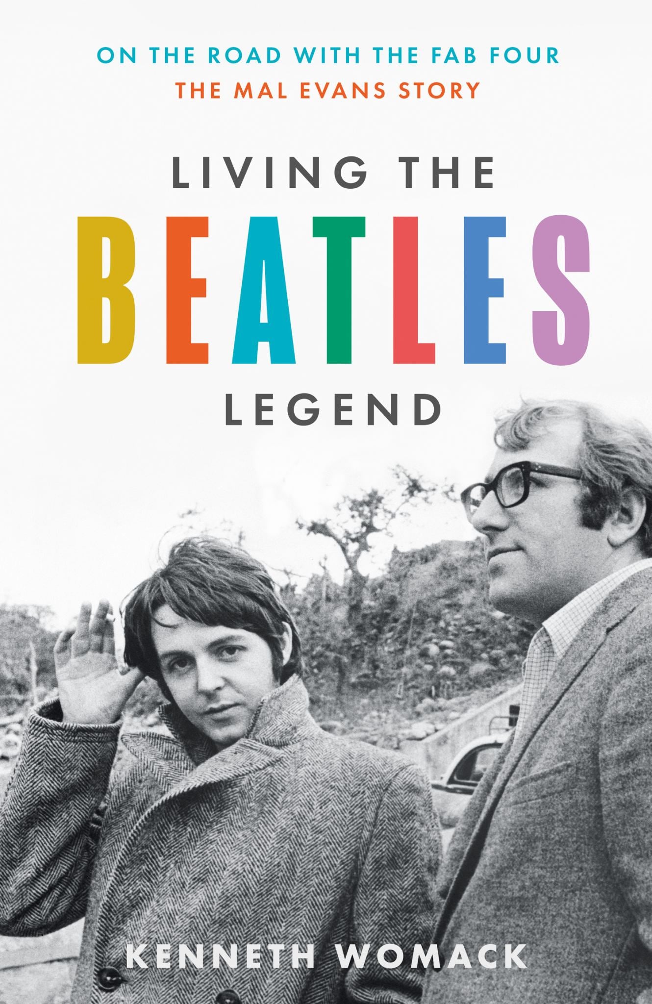 Living the Beatles Legend On the Road with the Fab Four - the Mal Evans Story Cover Image