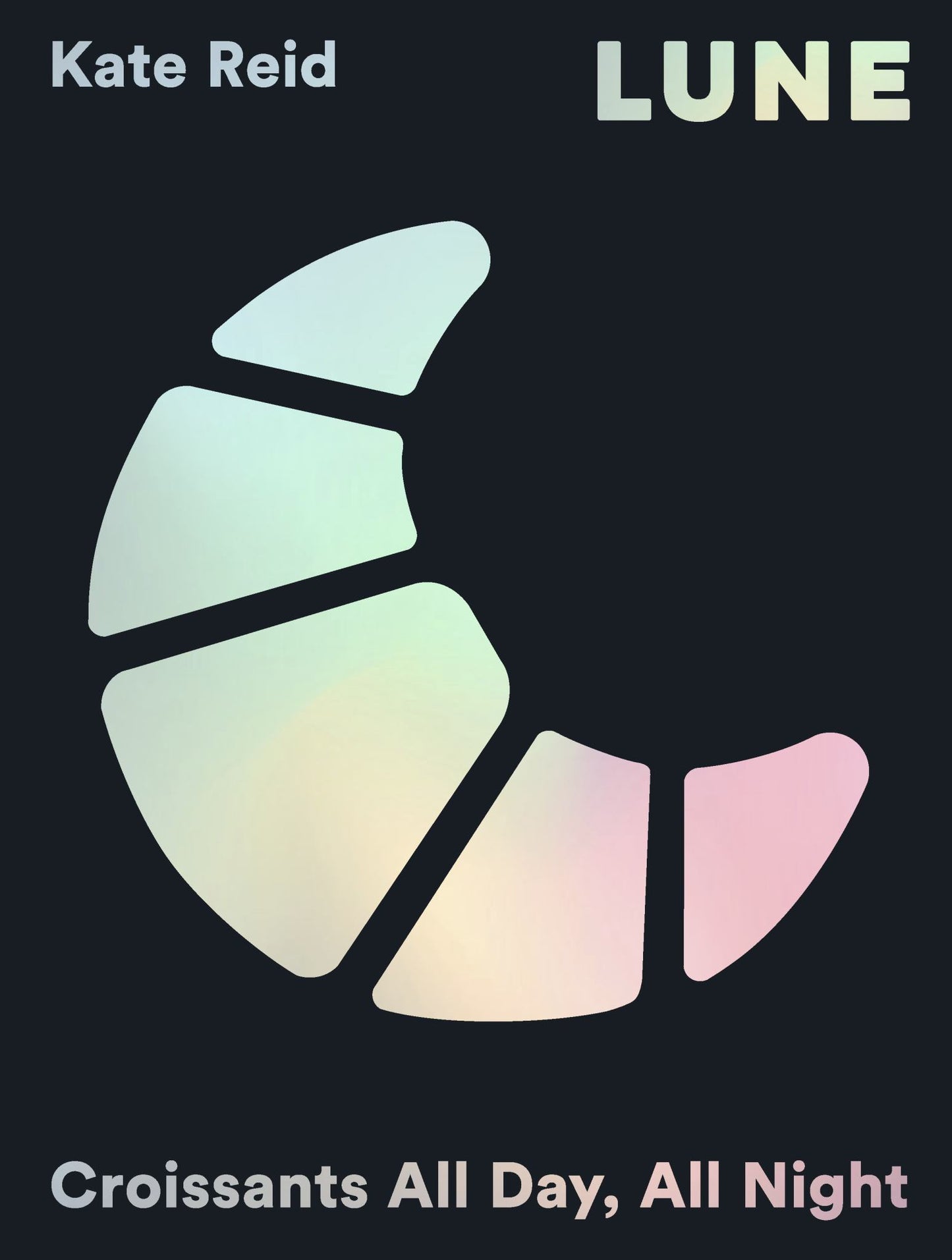 Lune: Eating Croissants All Day, Every Day Cover Image