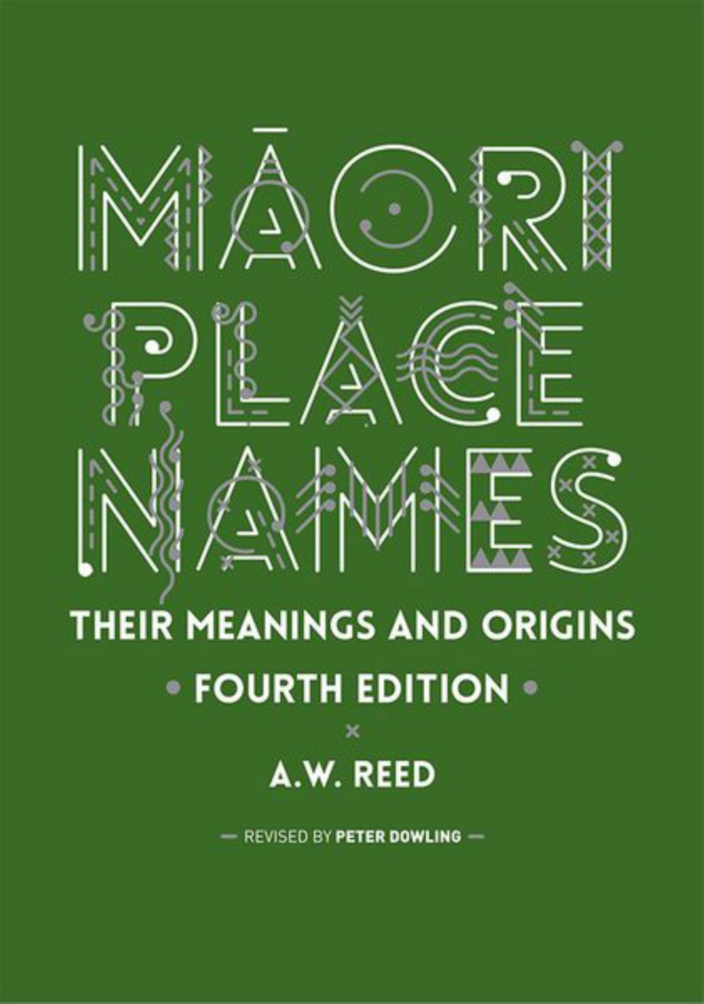 Maori Place Names : Their Meanings & Origins Cover Image