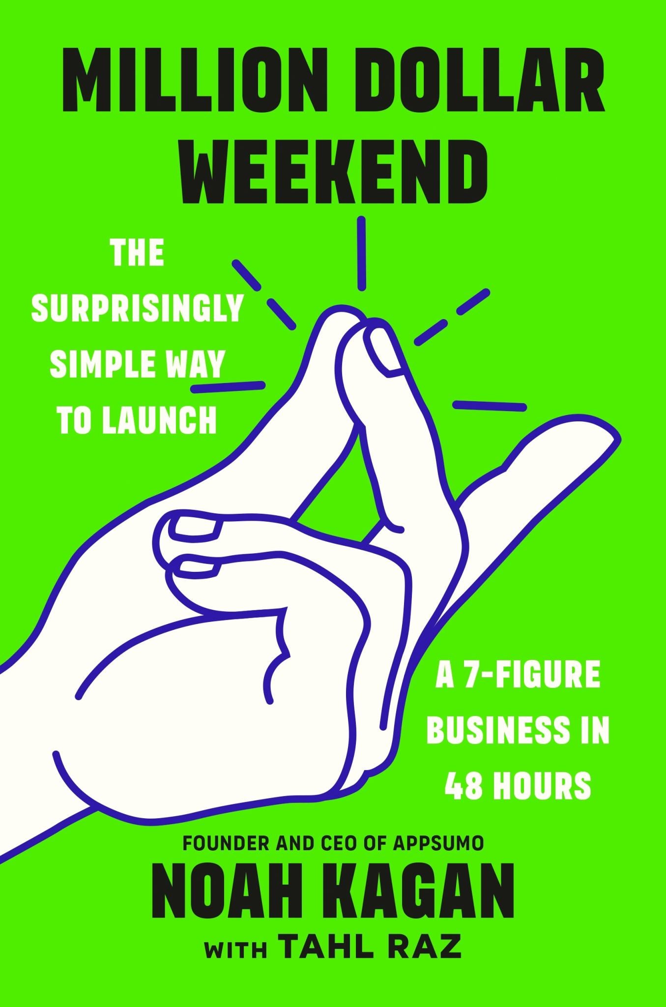 Million Dollar Weekend : The Surprisingly Simple Way to Launch a 7-Figure Business in 48 Hours Cover Image