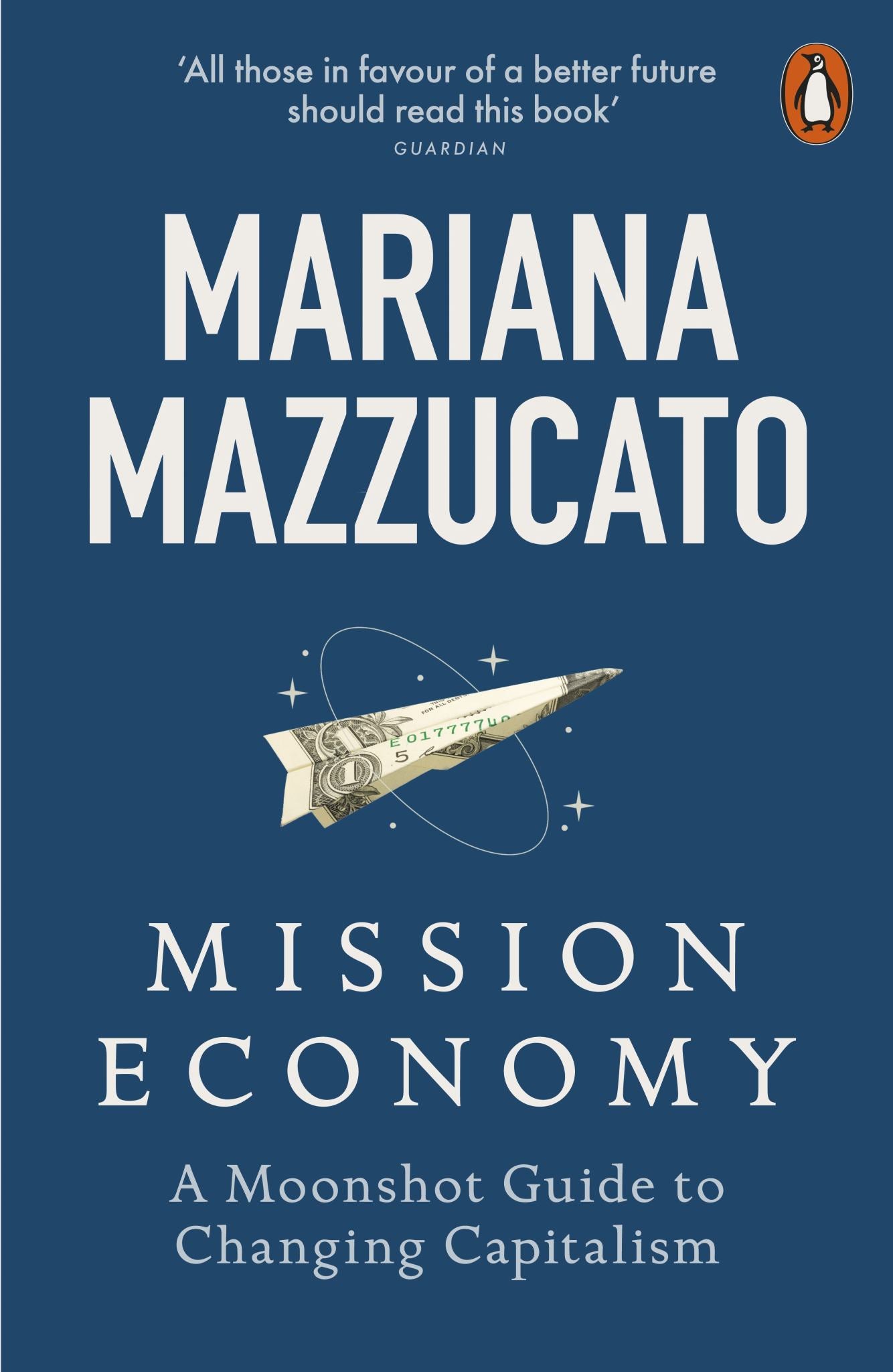 Mission Economy: A Moonshot Guide to Changing Capitalism Cover Image