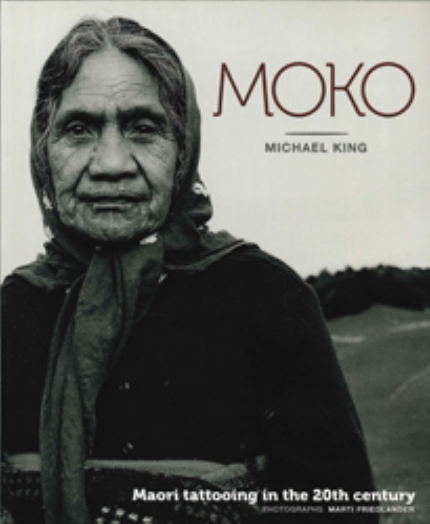 Moko: Maori Tattooing in the 20th Century Cover Image