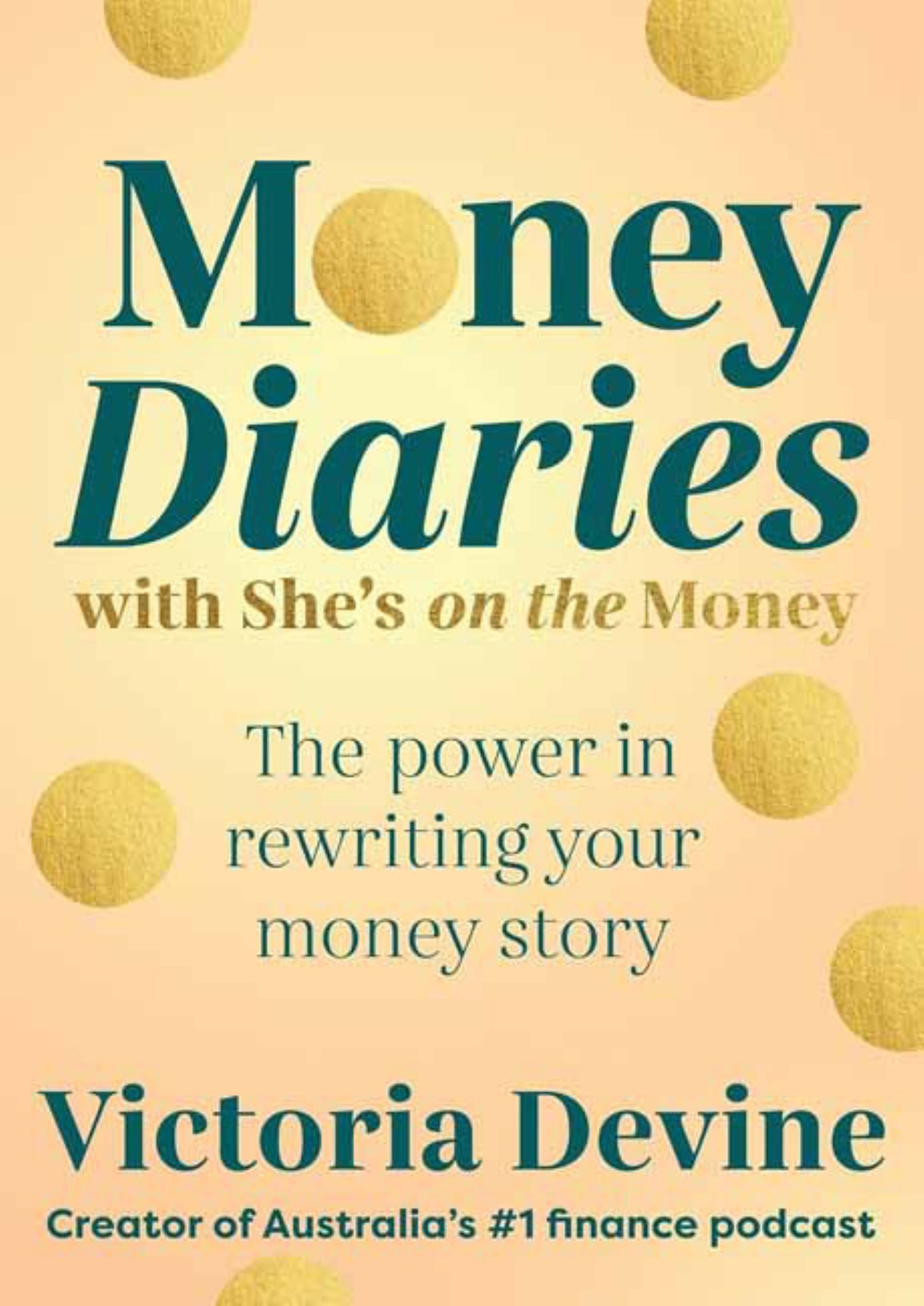 Money Diaries with She's on the Money : The Power in Rewriting Your Money Story Cover Image