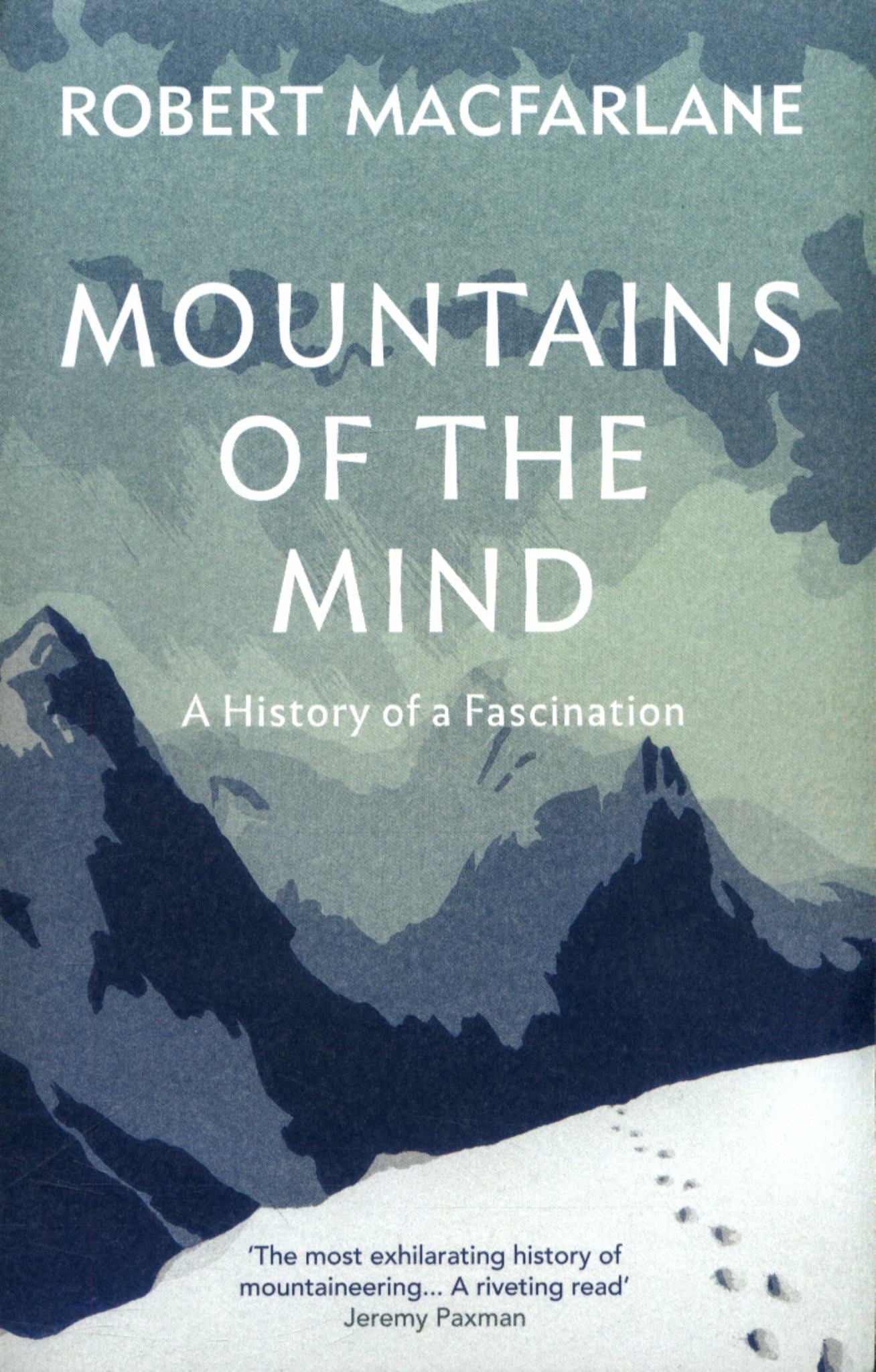Mountains of the Mind : a History of a Fascination Cover Image