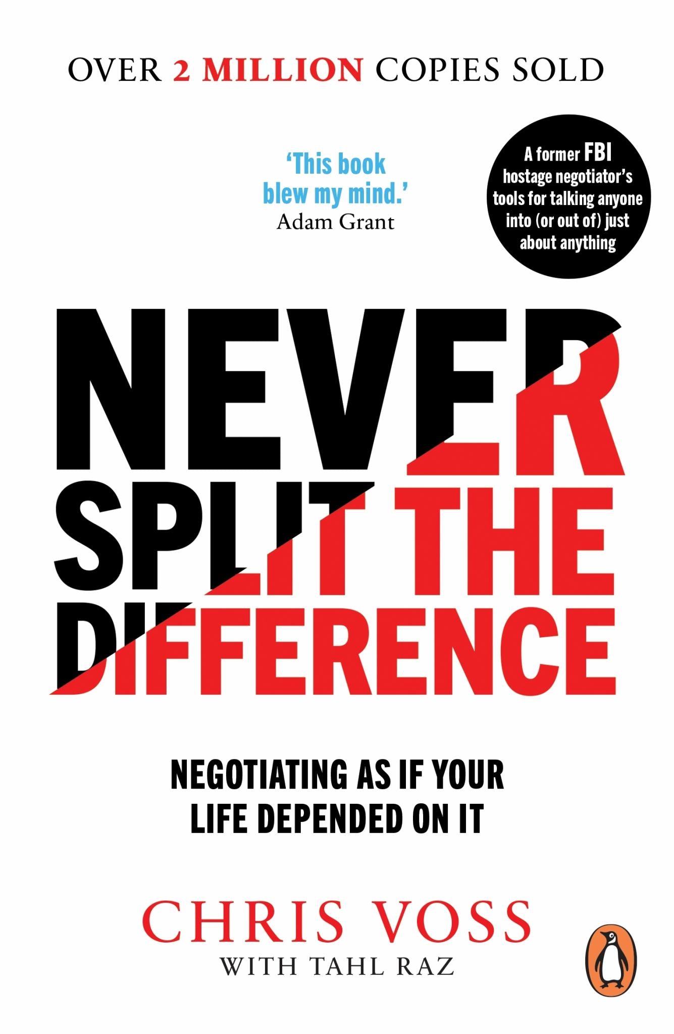 Never Split the Difference : Negotiating as If Your Life Depended on It Cover Image