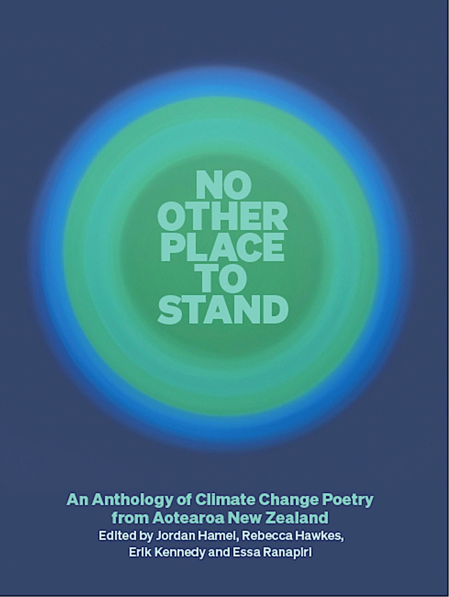 No Other Place to Stand: An Anthology of Climate Change Poetry from Aotearoa NZ Cover Image