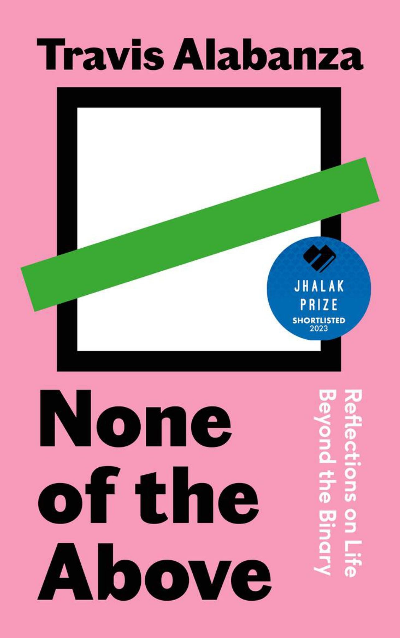 None of the Above : Reflections on Life Beyond the Binary Cover Image