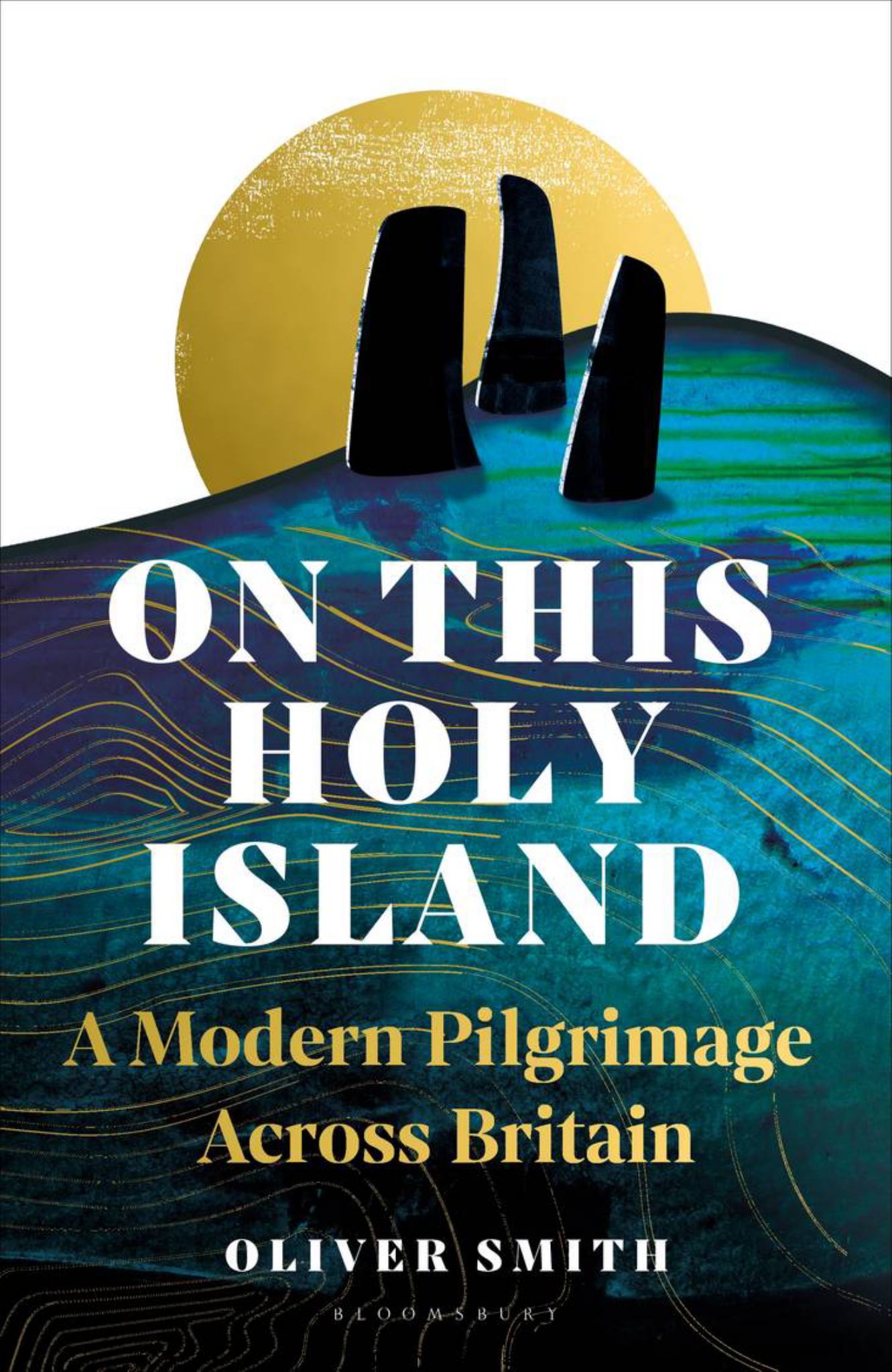 On This Holy Island : A Modern Pilgrimage Across Britain Cover Image