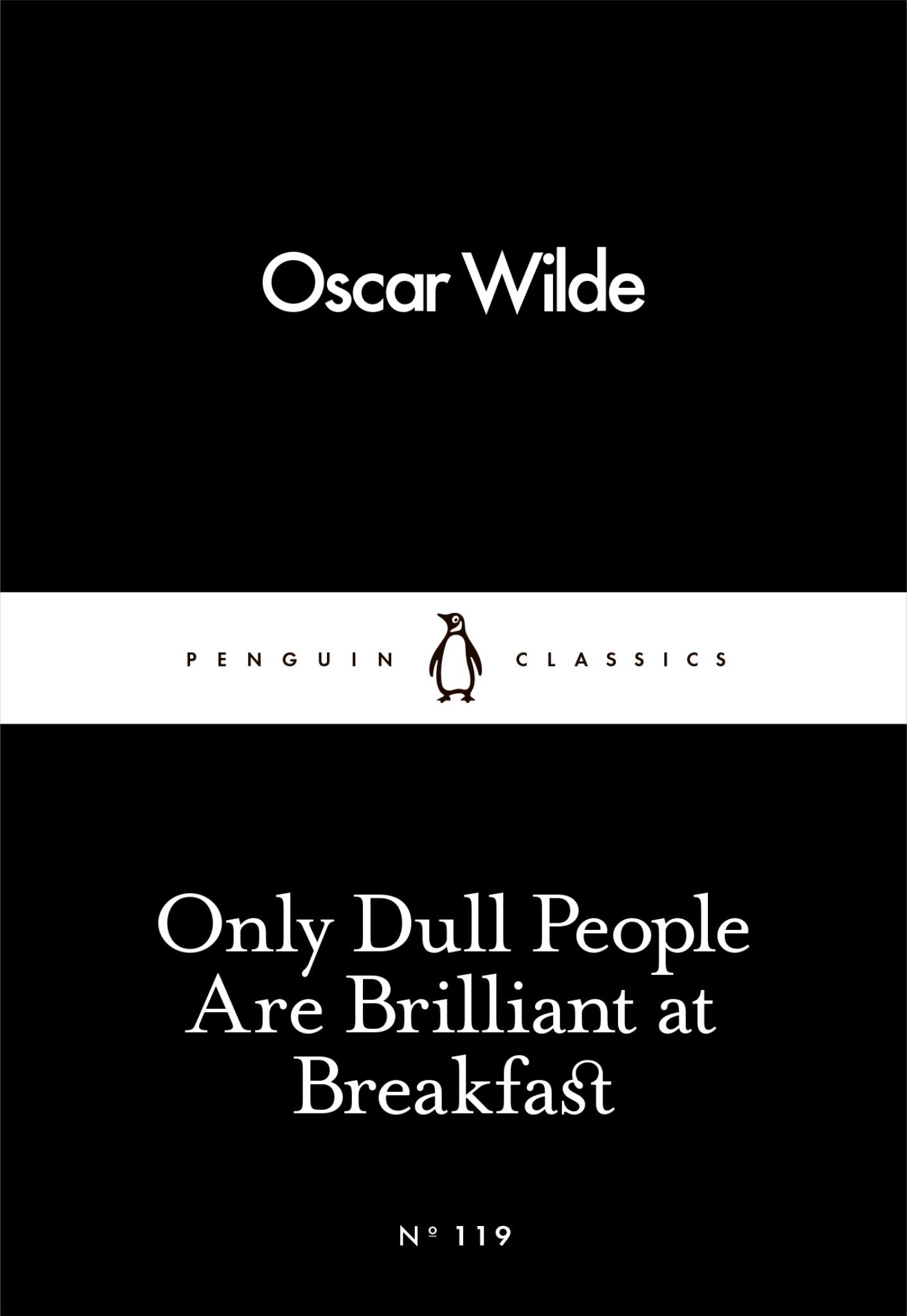 Only Dull People Are Brilliant At Breakfast: Little Black Classics Cover Image