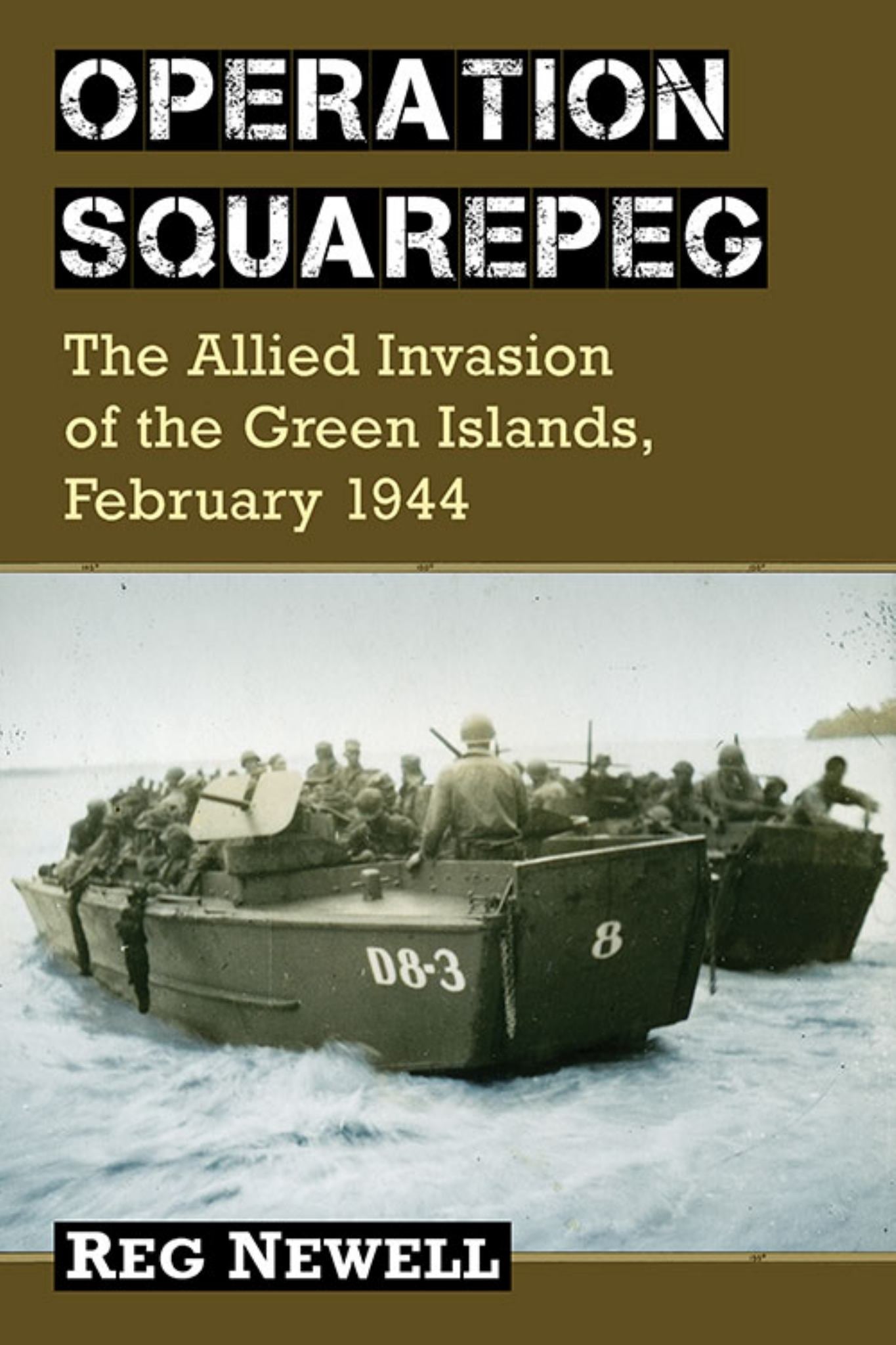 Operation Squarepeg : The Allied Invasion of the Green Islands, February 1944 Cover Image